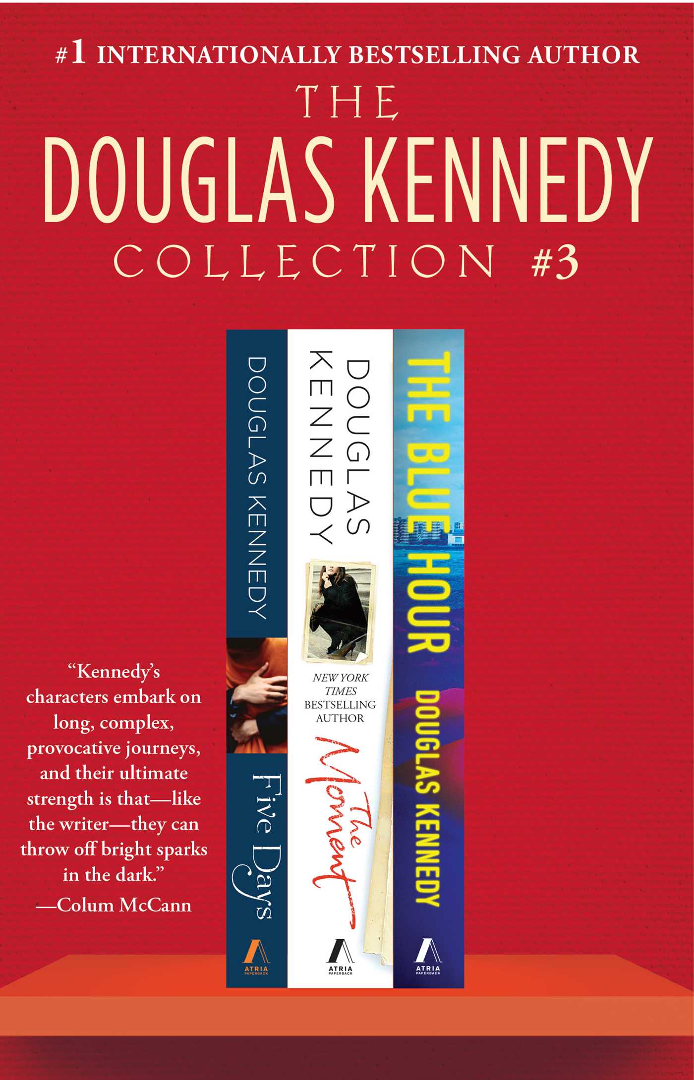 Douglas Kennedy Collection #3: The Moment, Five Days, and The Blue Hour