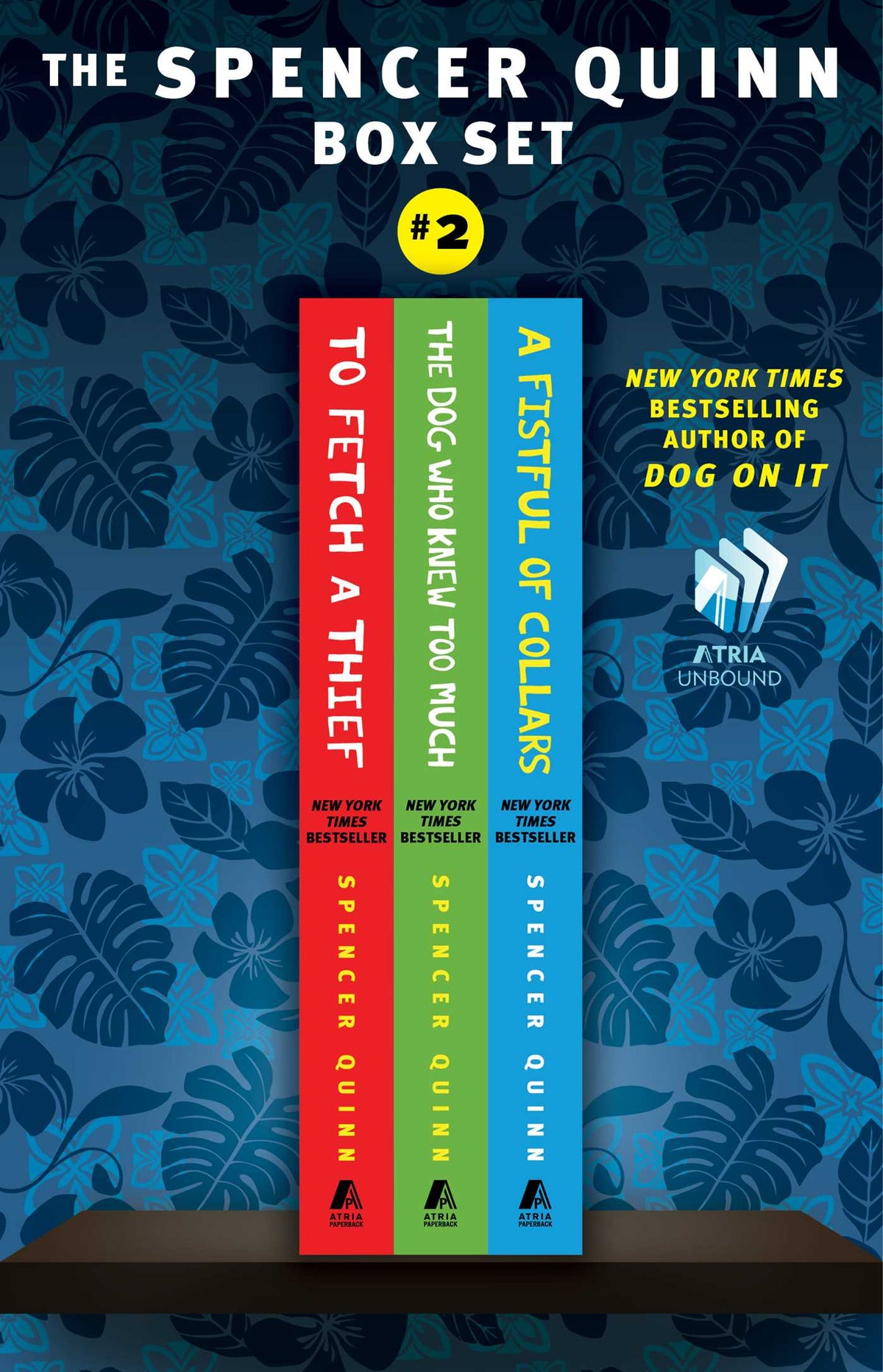 Spencer Quinn Box Set #2: To Fetch a Thief, The Dog Who Knew Too Much, and A Fistful of Collars
