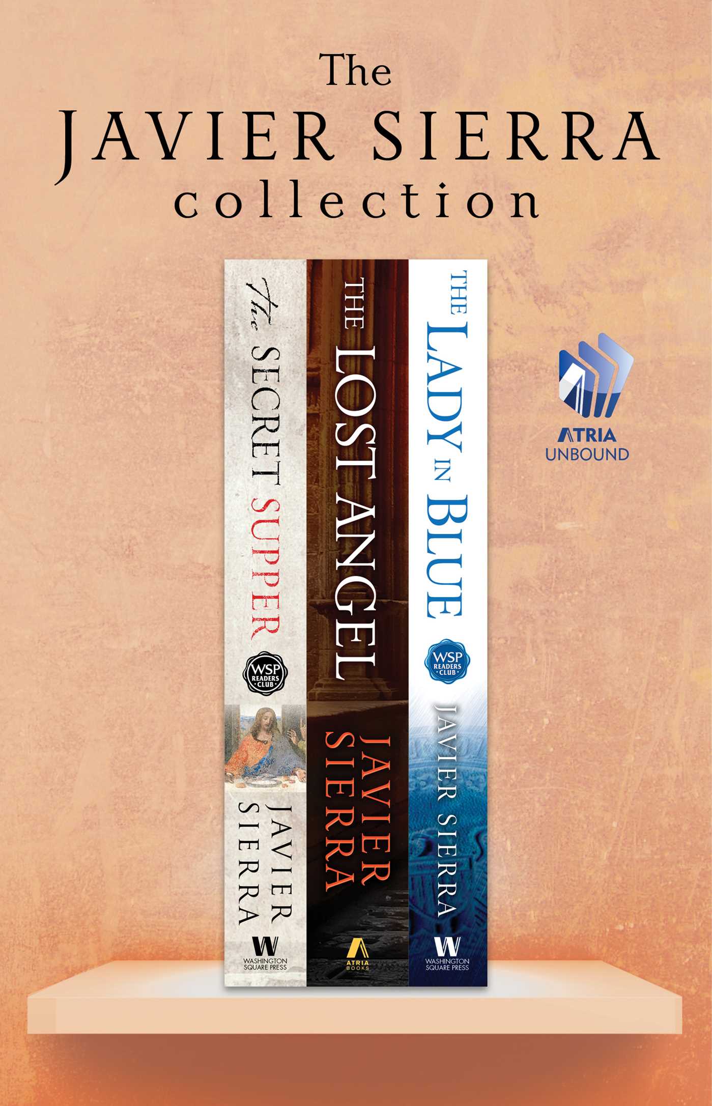 Javier Sierra Collection: The Secret Supper, The Lost Angel, and The Lady in Blue
