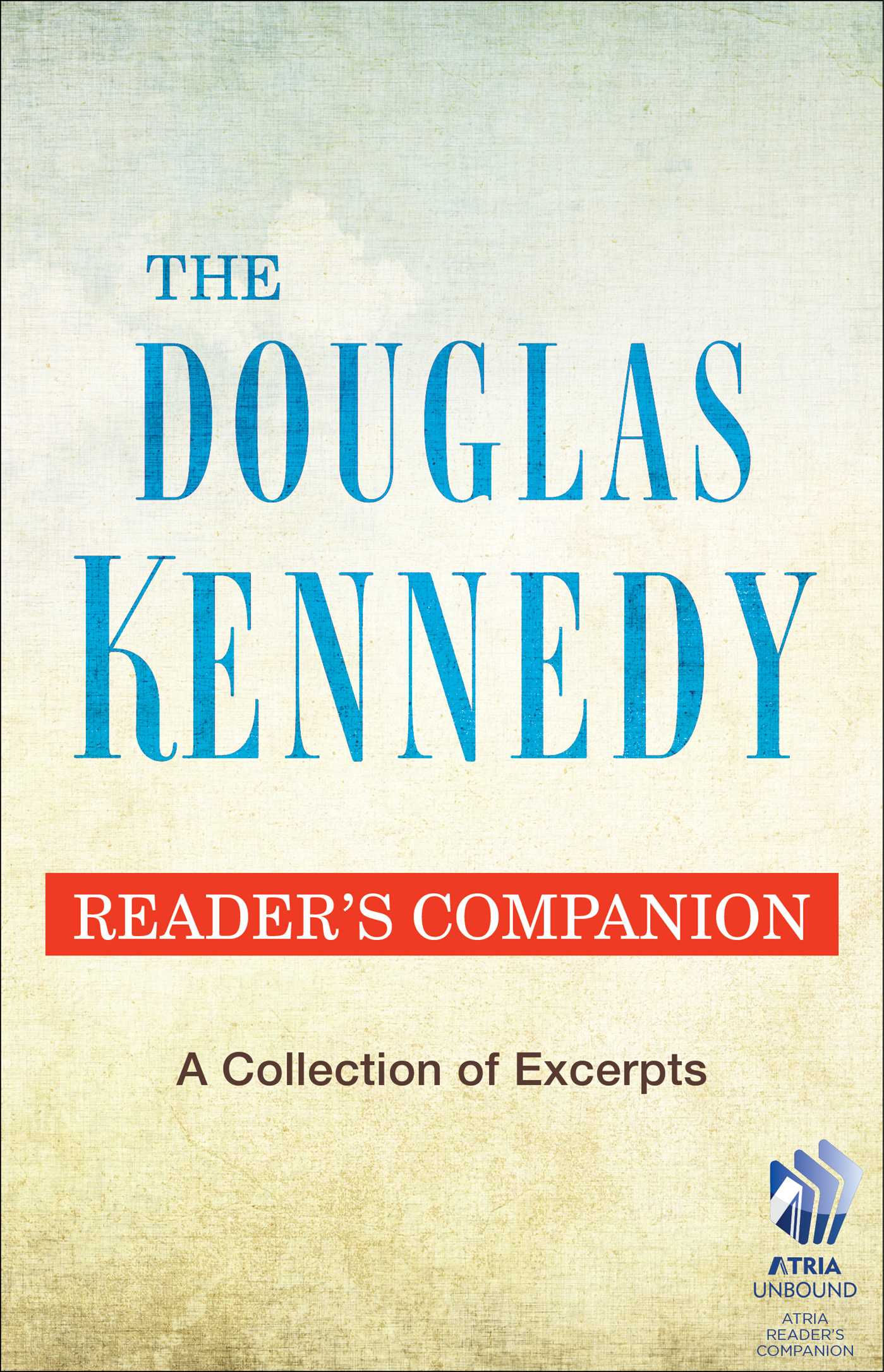 Douglas Kennedy Reader's Companion: A Collection of Excerpts