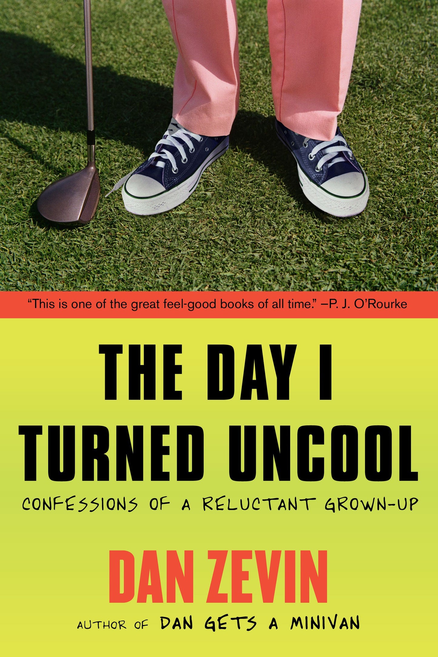 Day I Turned Uncool: Confessions of a Reluctant Grown-up