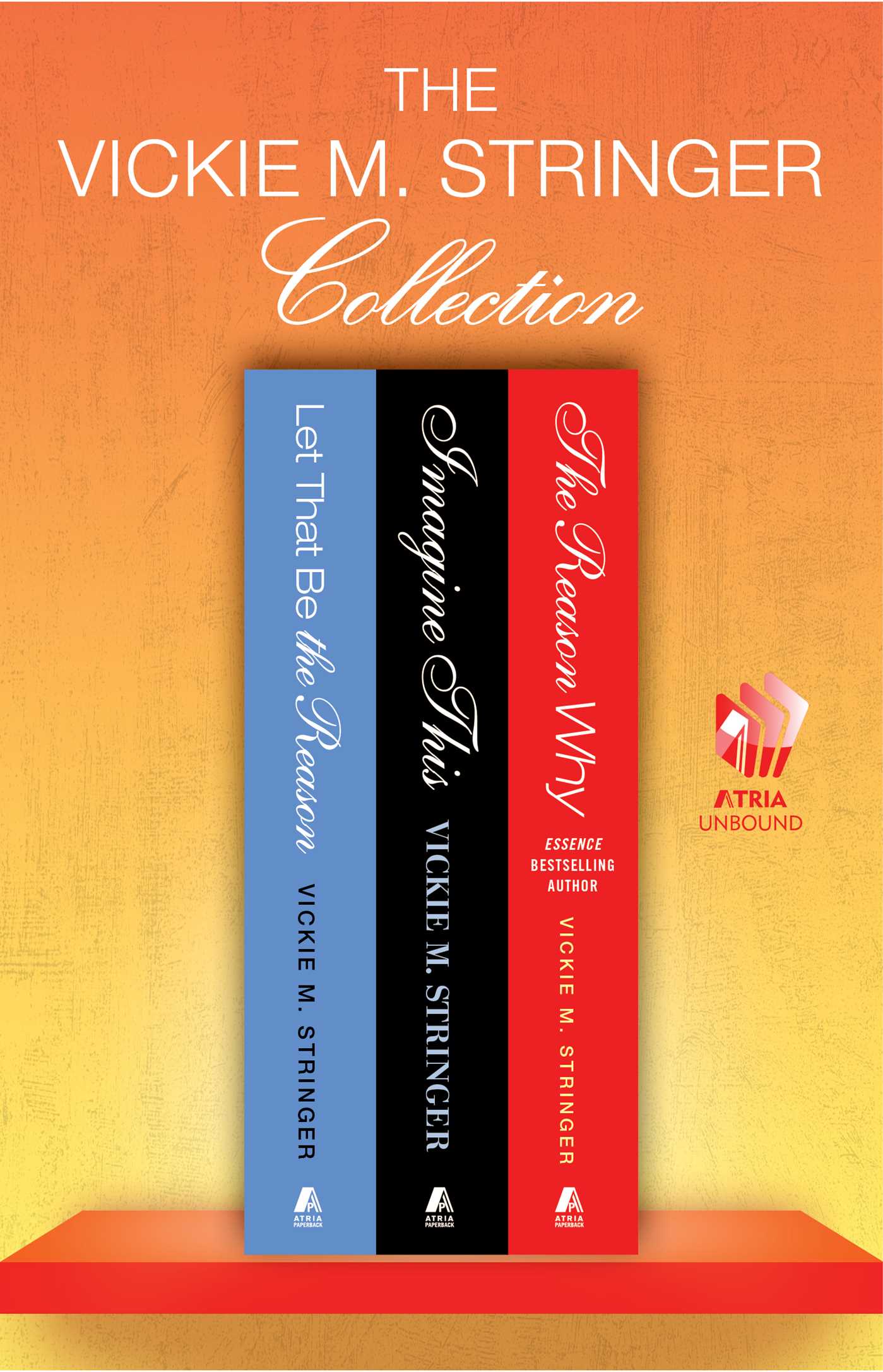 Vickie M. Stringer Collection: Let That Be the Reason, Imagine This, and The Reason Why