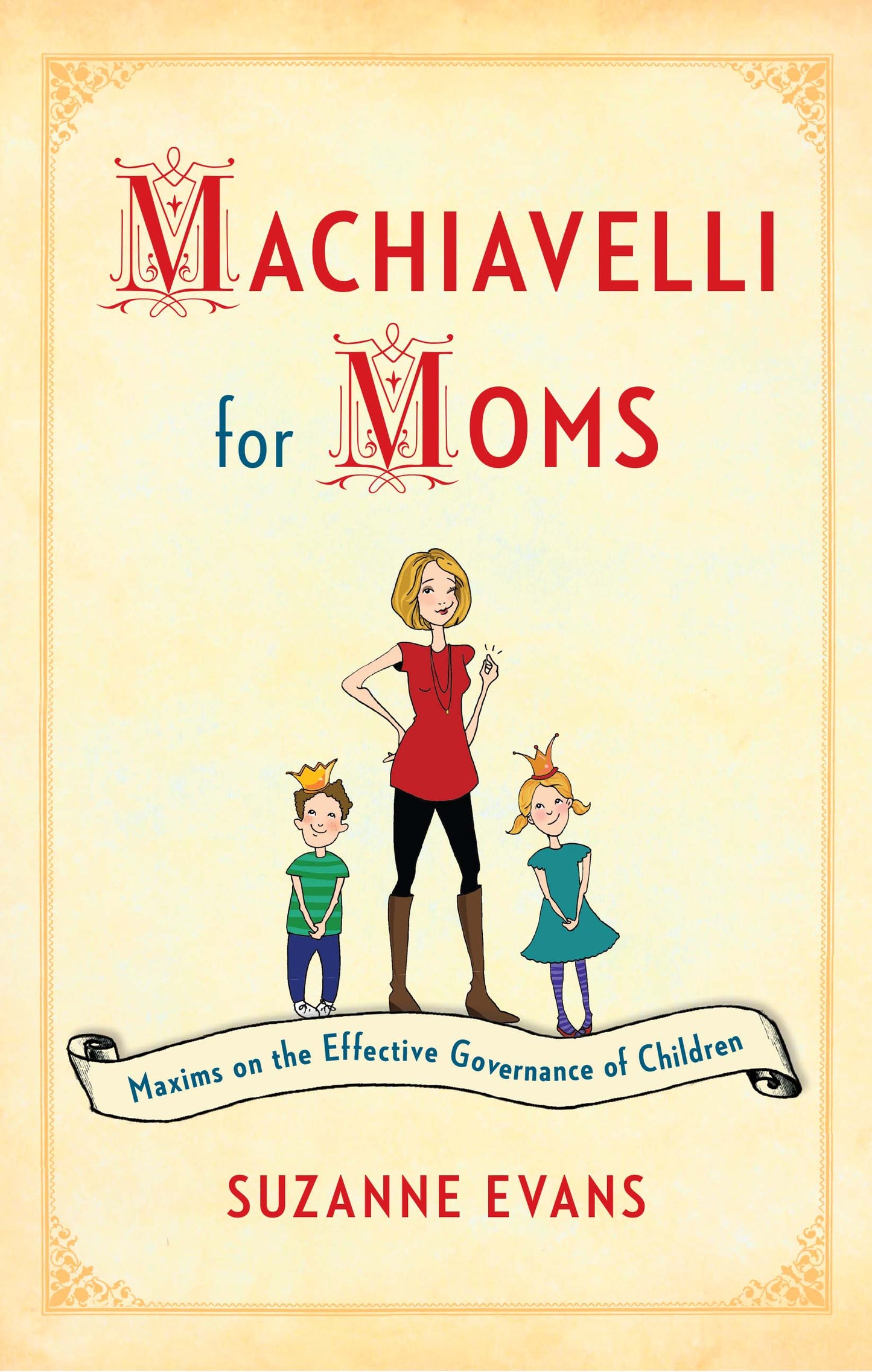 Machiavelli for Moms