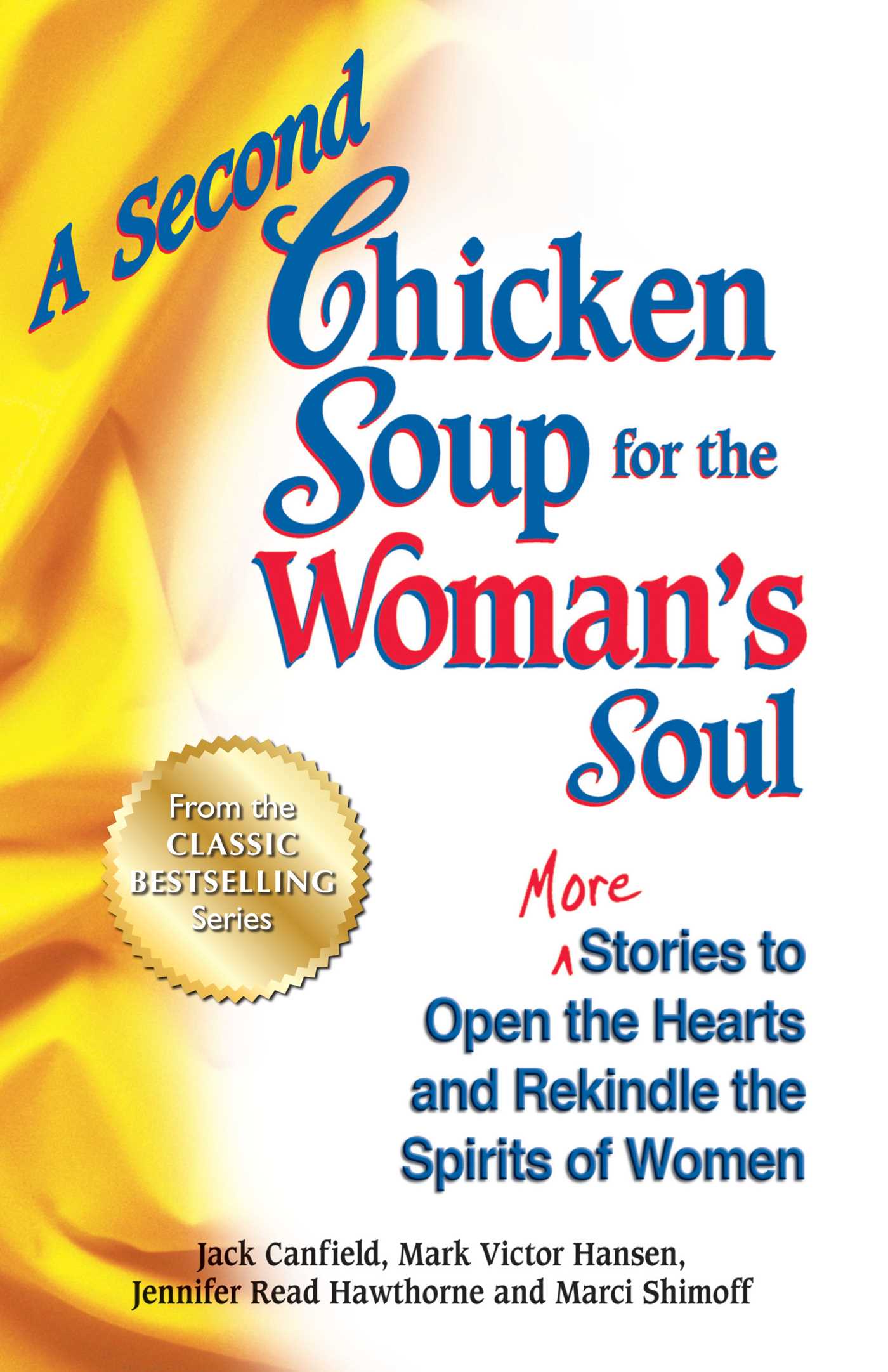 Second Chicken Soup for the Woman's Soul: More Stories to Open the Hearts and Rekindle the Spirits of Women