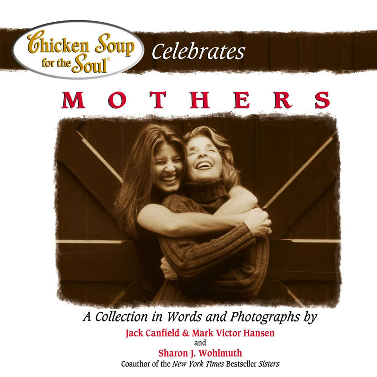 Chicken Soup for the Soul Celebrates Mothers