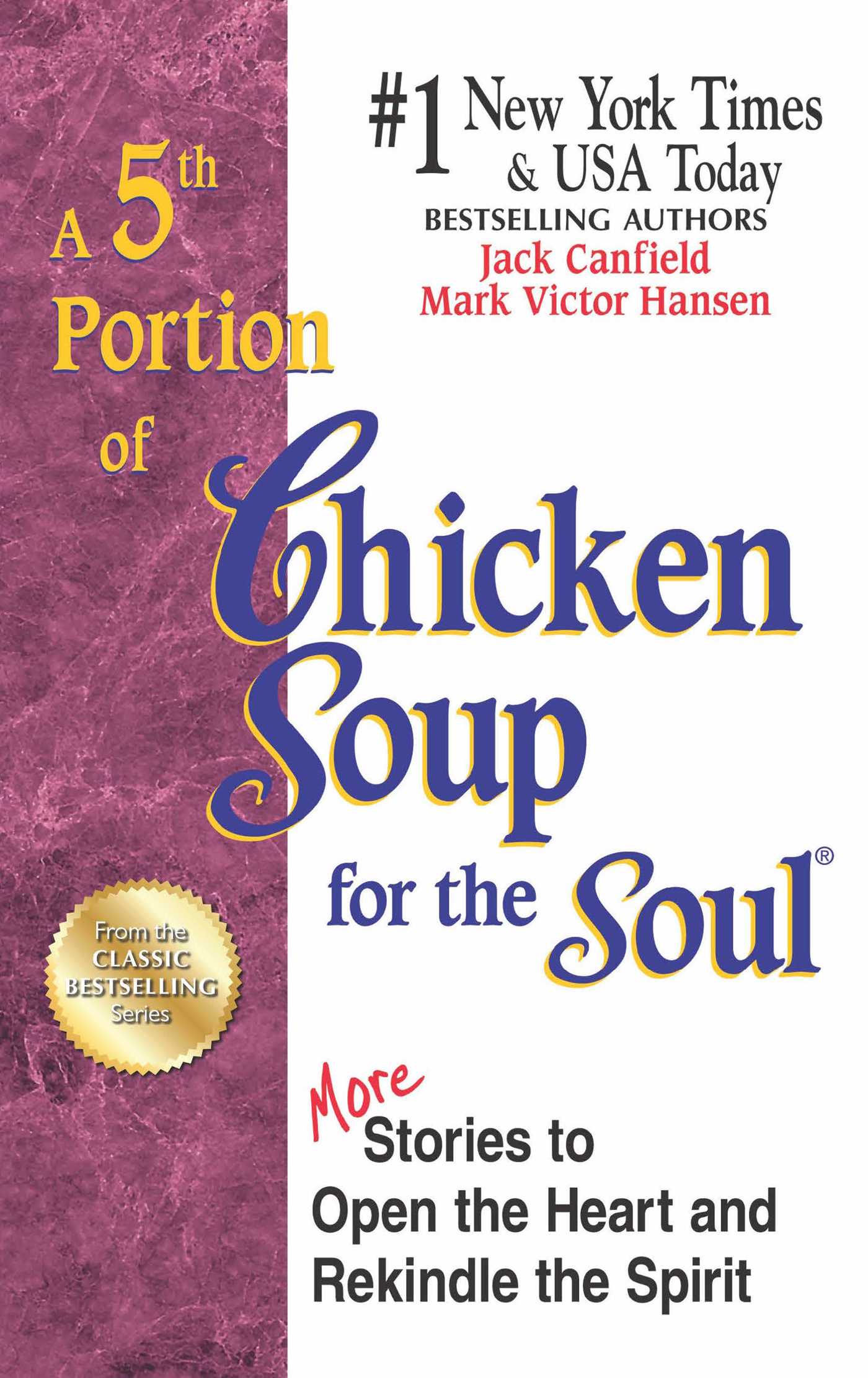 5th Portion of Chicken Soup for the Soul: More Stories to Open the Heart and Rekindle the Spirit