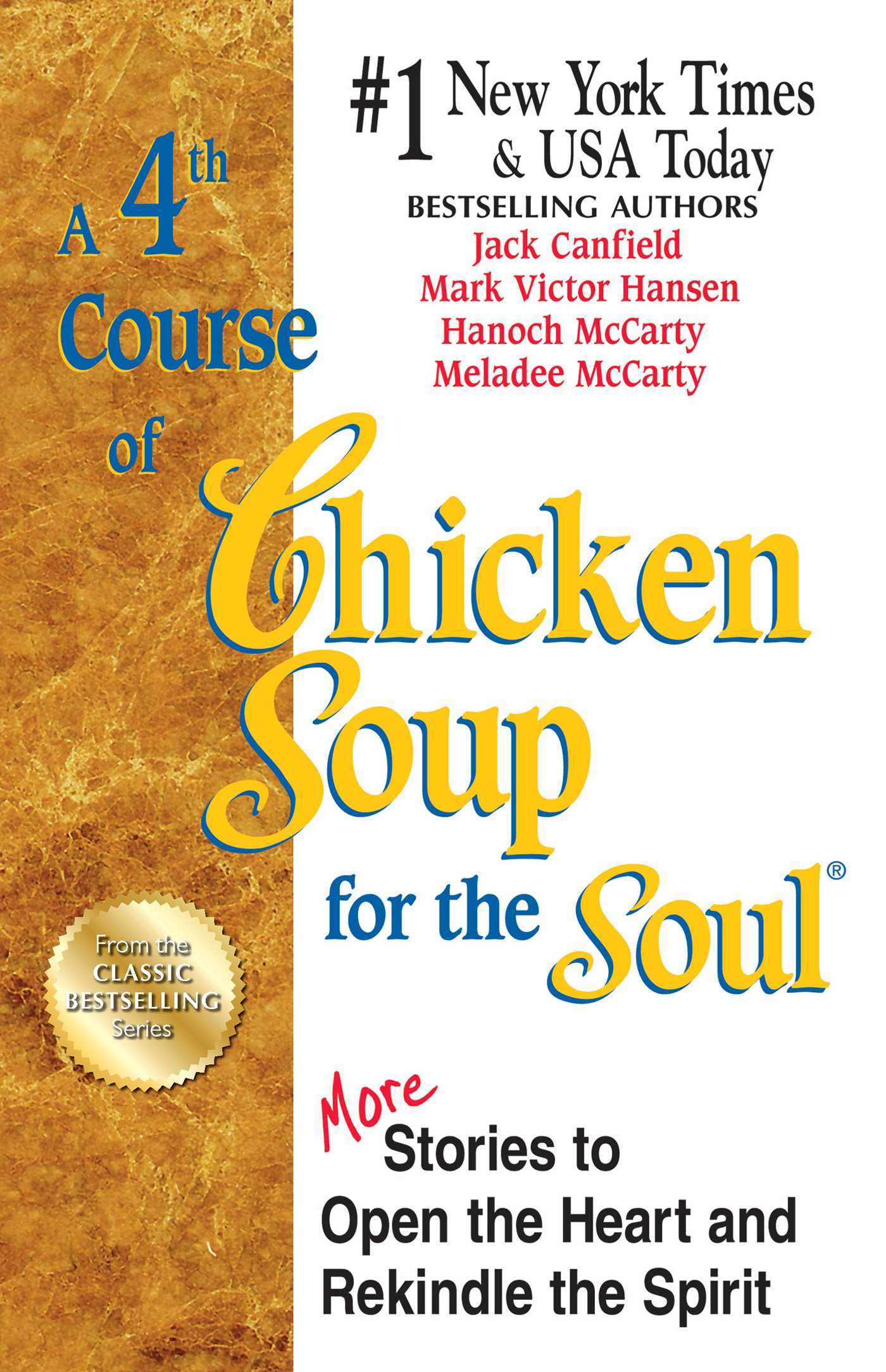 4th Course of Chicken Soup for the Soul: More Stories to Open the Heart and Rekindle the Spirit