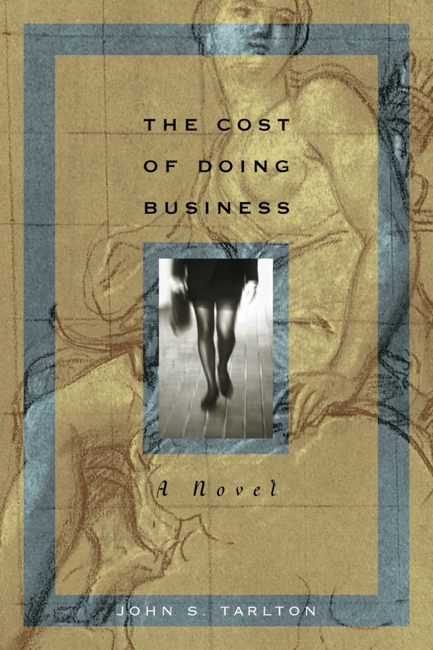 Cost of Doing Business: A Novel
