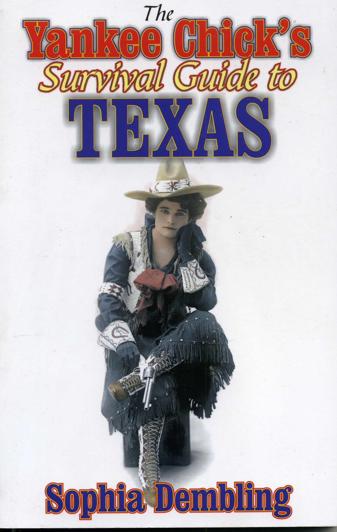Yankee Chick's Survival Guide to Texas