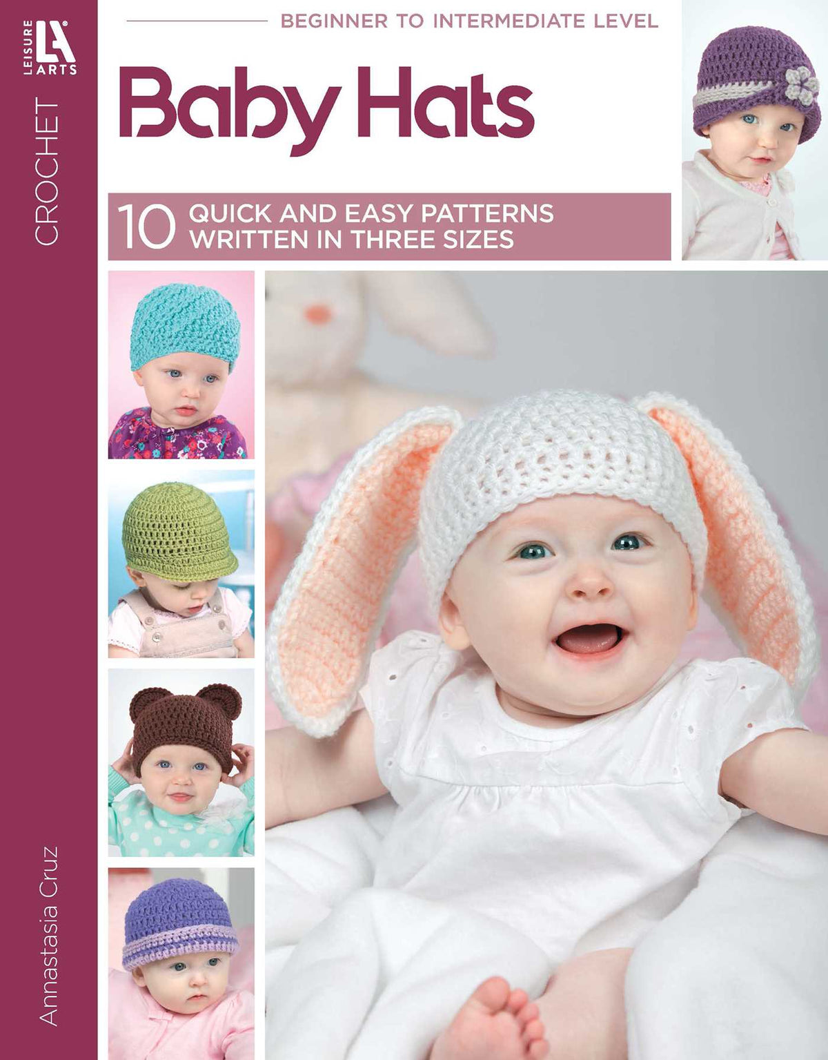 Baby Hats— 10 Quick and Easy Patterns Written in Three Sizes