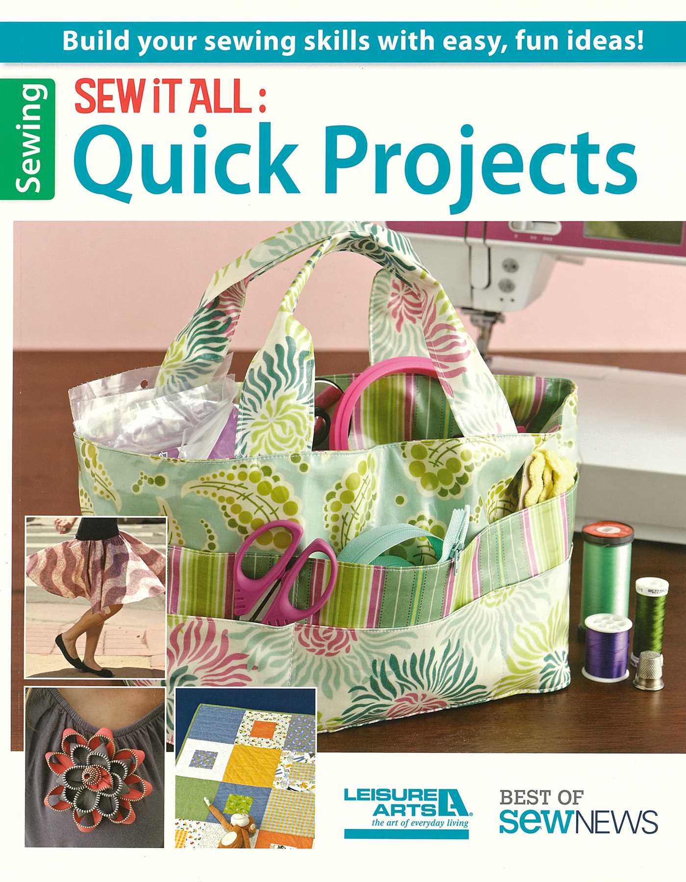 Sew it All: Quick Projects