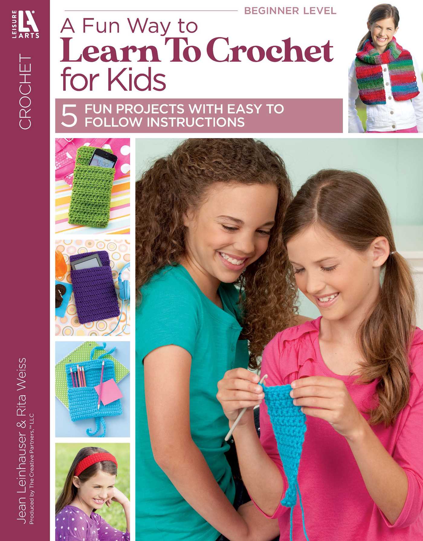 Fun Way to Learn to Crochet for Kids: 5 Fun Projects With Easy to Follow Instructions