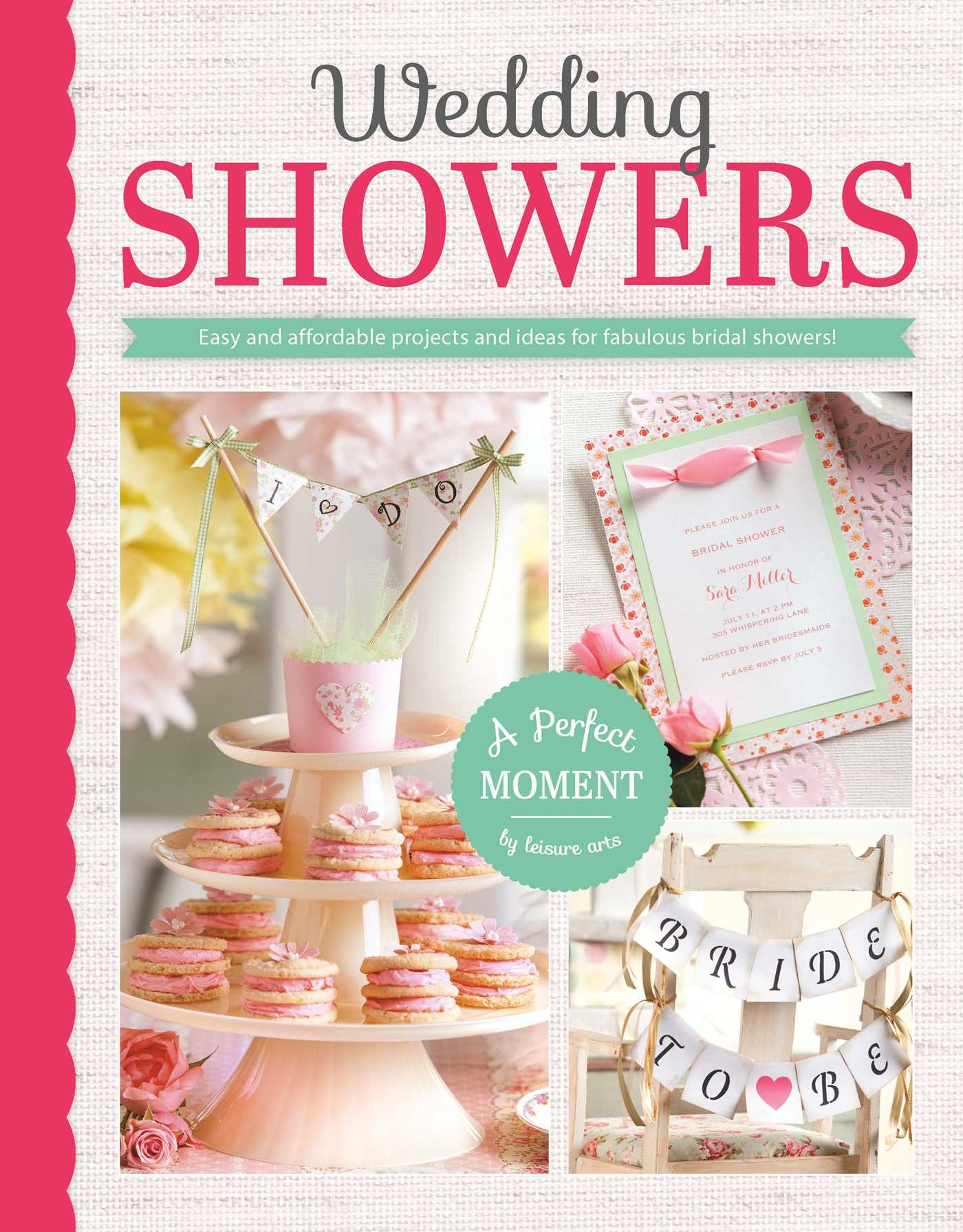 Wedding Showers—Easy and Affordable Projects and Ideas for Fabulous Bridal Showers!