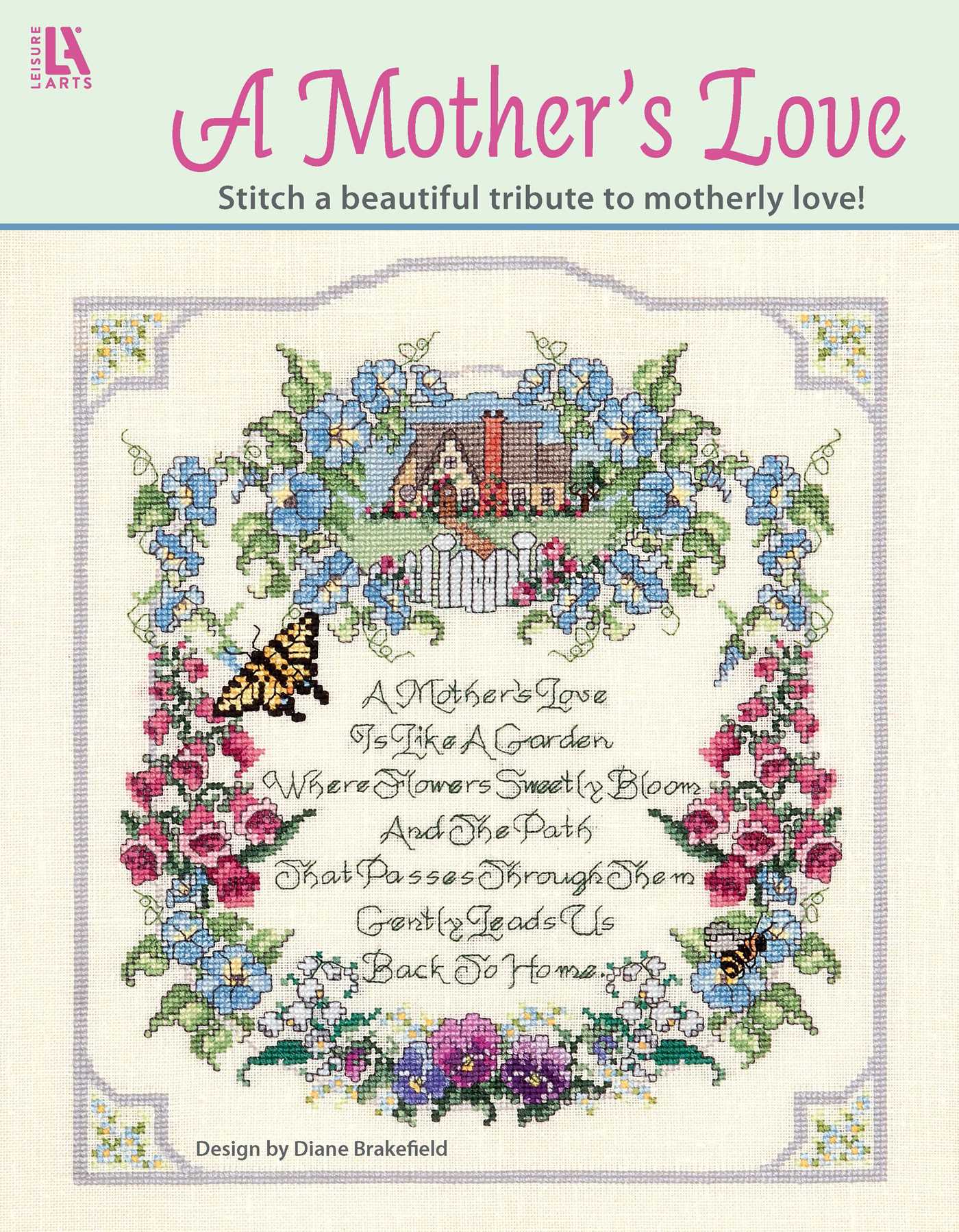 Mother's Love—Stitch a Beautiful Tribute to Motherly Love!: Stitch a Beautiful Tribute to Motherly Love!