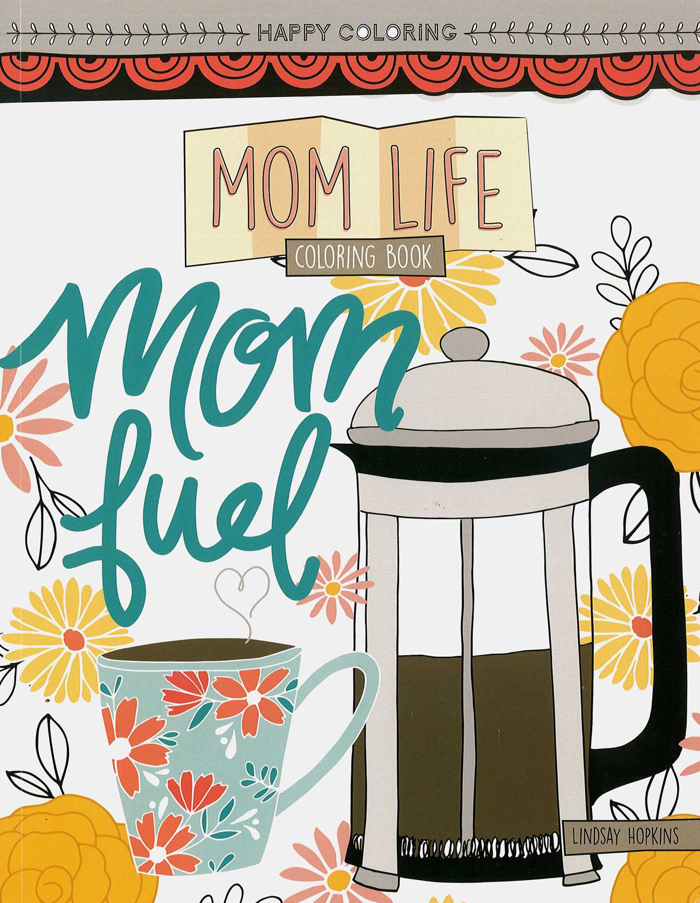 Mom Life Coloring Book