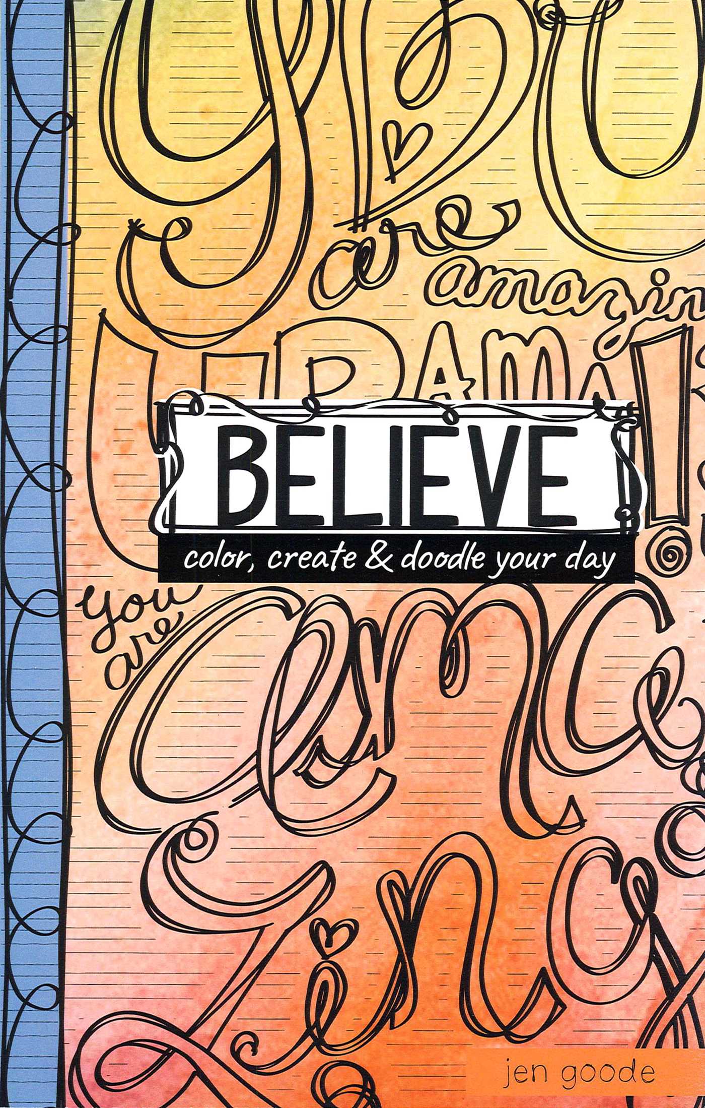 Believe Color, Create & Doodle Your Day