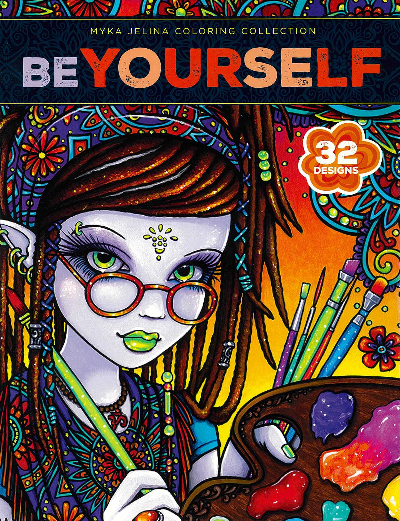 Be Yourself Coloring Book—32 Designs; Myka Jelina Coloring Collection