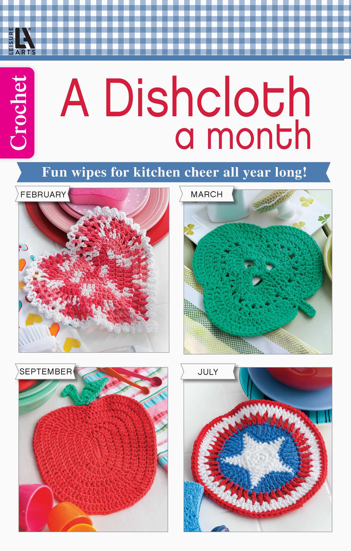 Dishcloth A Month: Fun Wipes for Kitchen Cheer all Year Long!