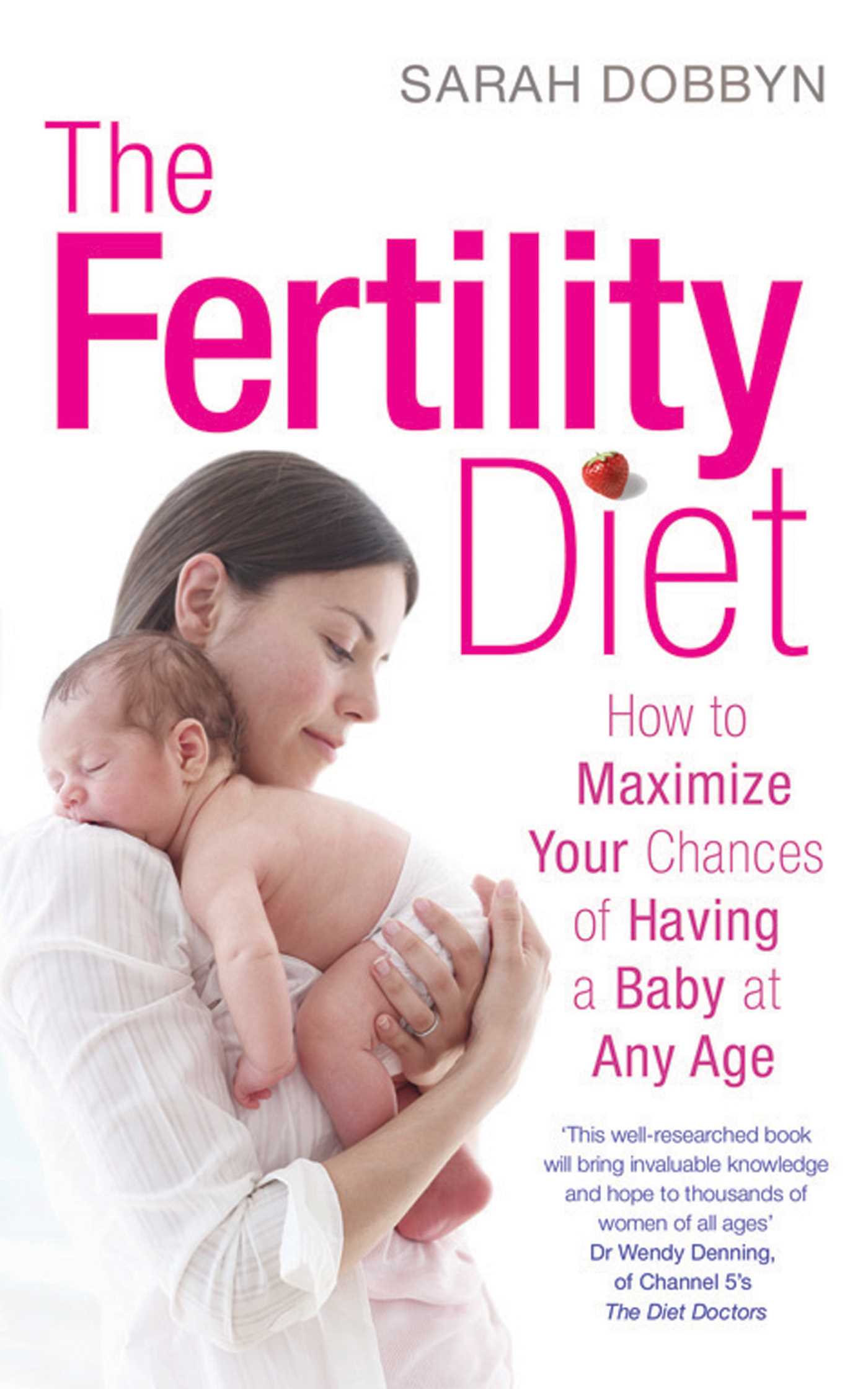 Fertility Diet: How to Maximize Your Chances of Having a Baby at Any Age