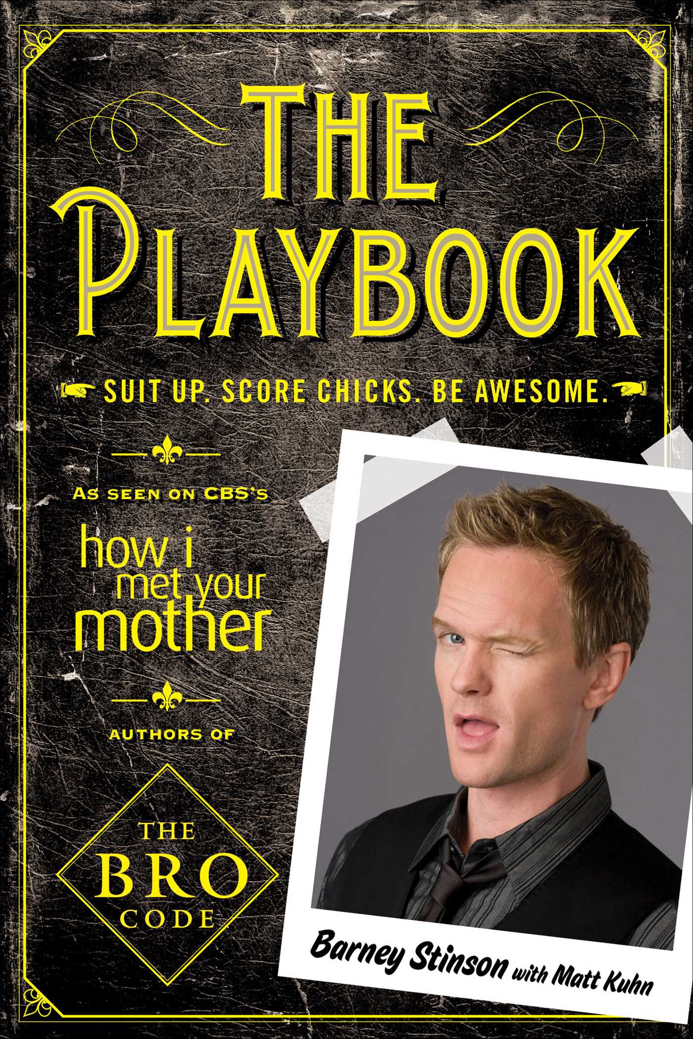 Playbook: Suit Up. Score Chicks. Be Awesome
