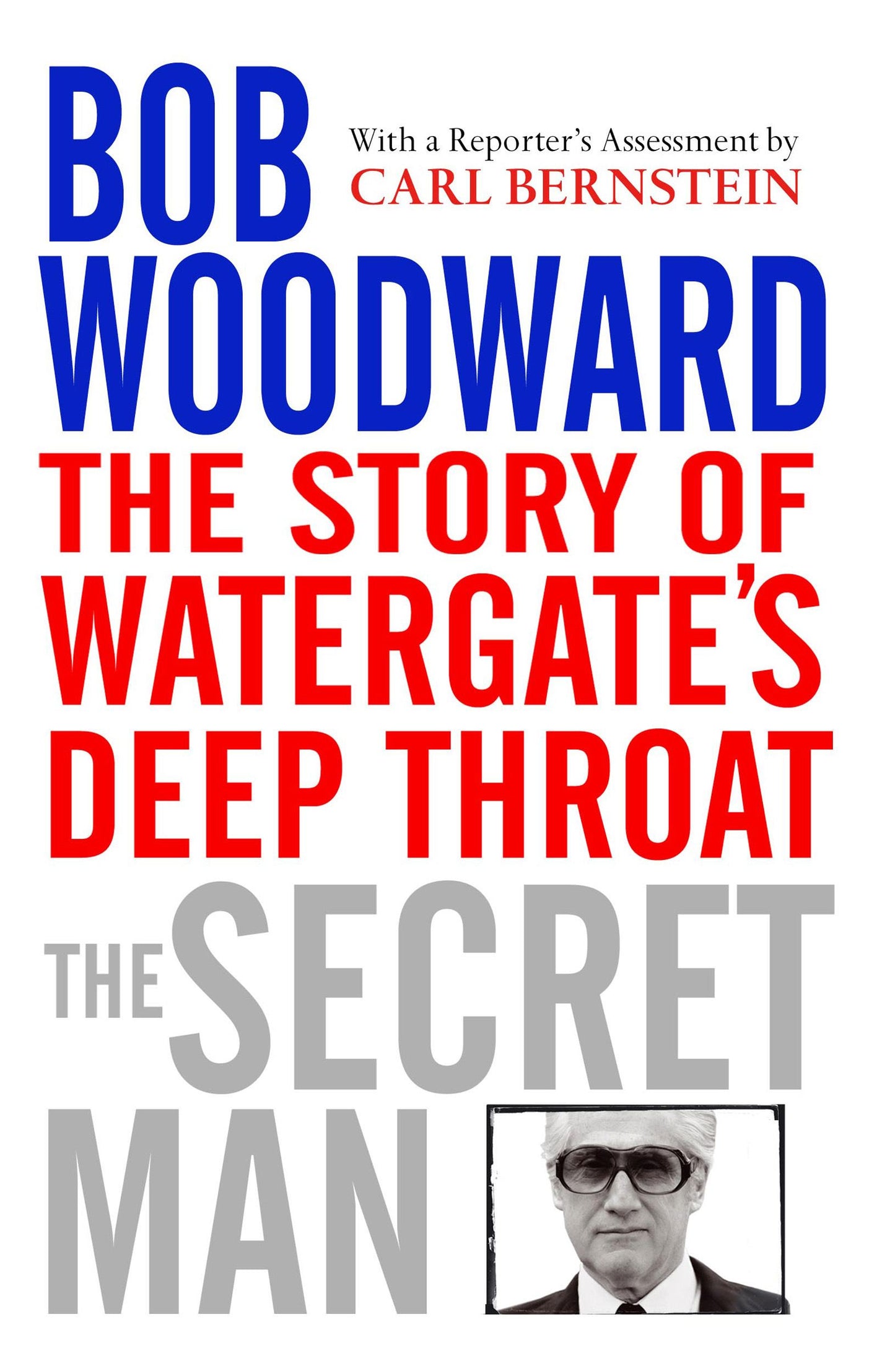 Secret Man: The Story of Watergate's Deep Throat