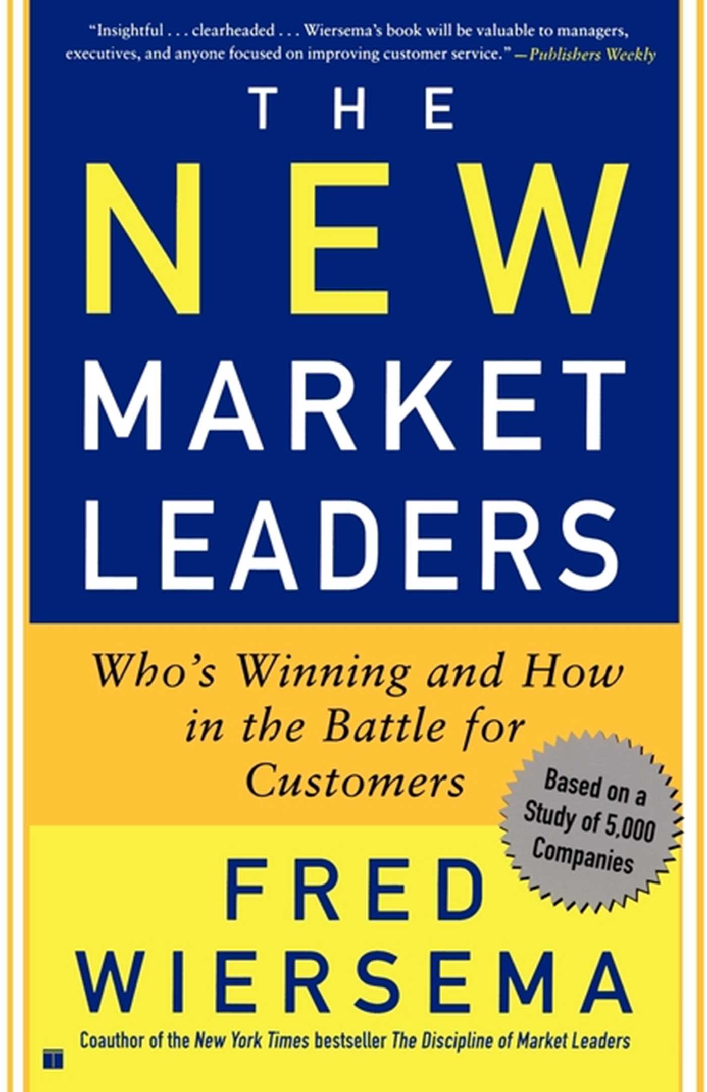 New Market Leaders: Who's Winning And How In The Battle For Customers