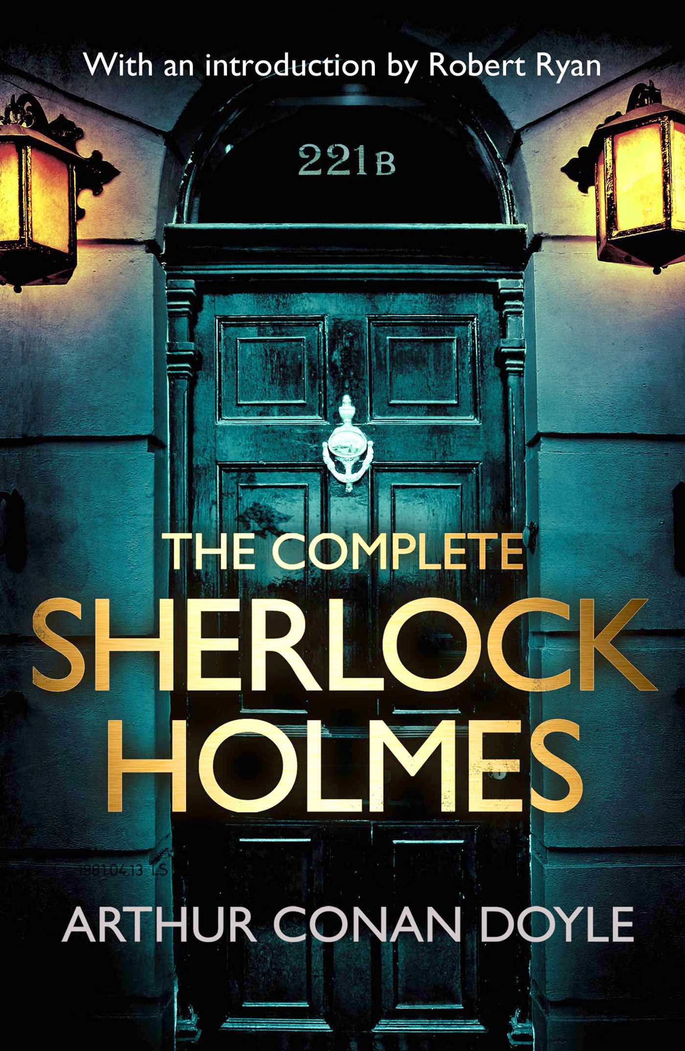 Complete Sherlock Holmes: with an introduction from Robert Ryan