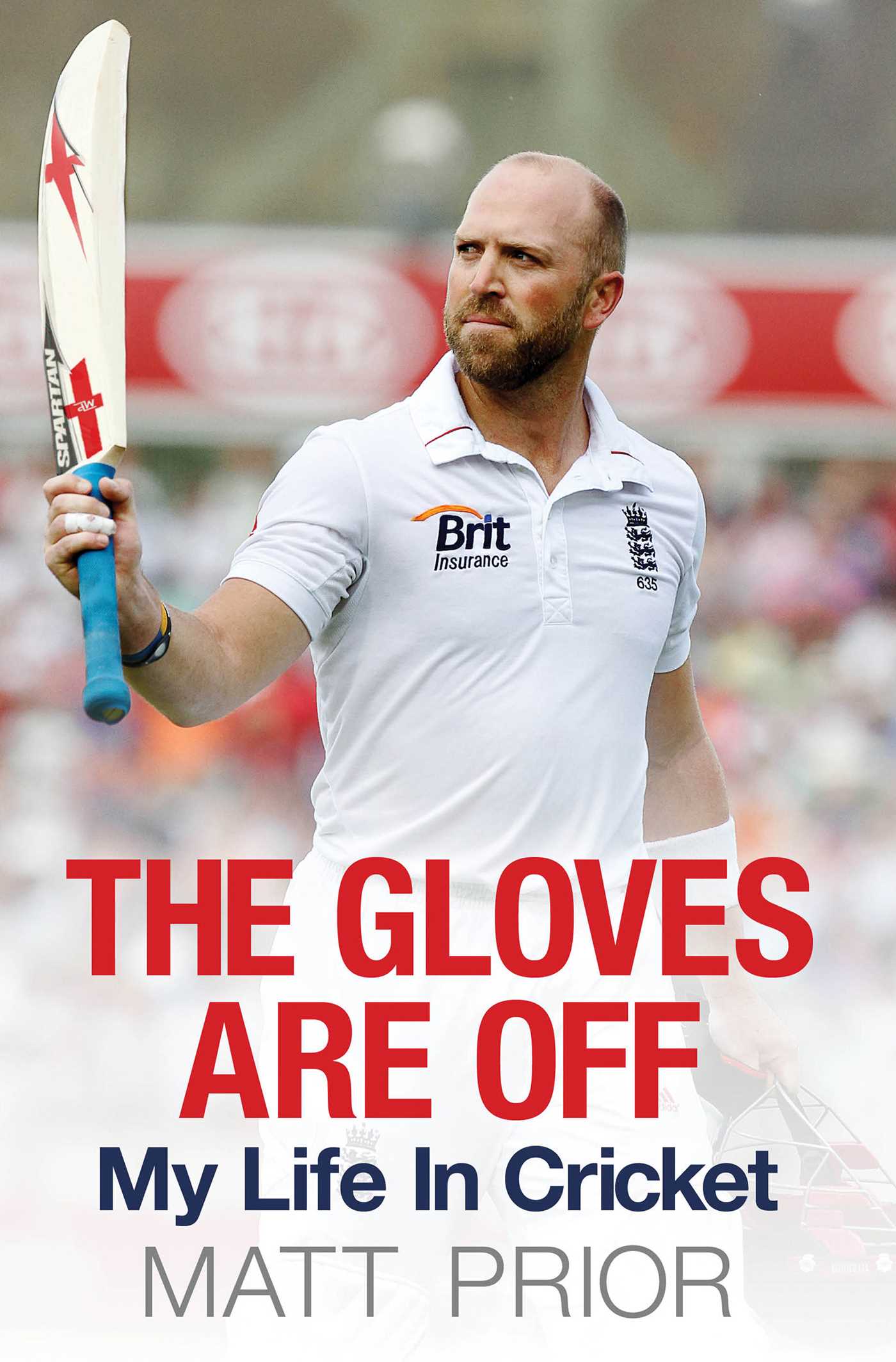 Gloves are Off: My Life in Cricket