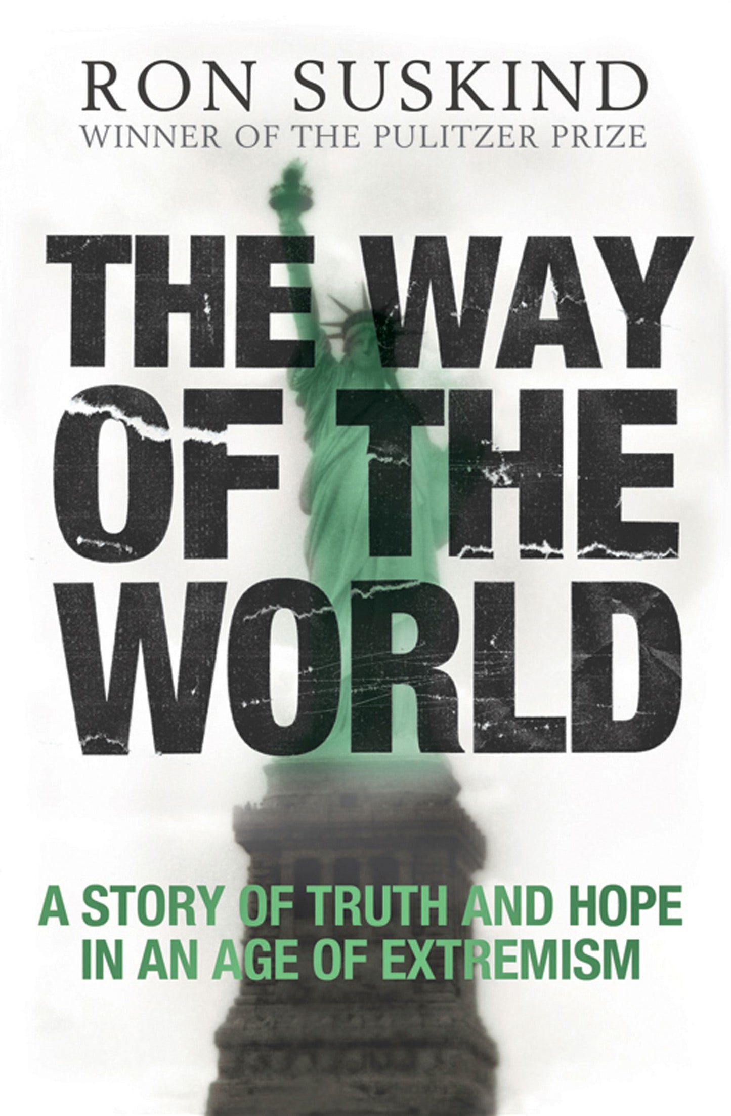 Way of the World: A Story of Truth and Hope in an Age of Extremism