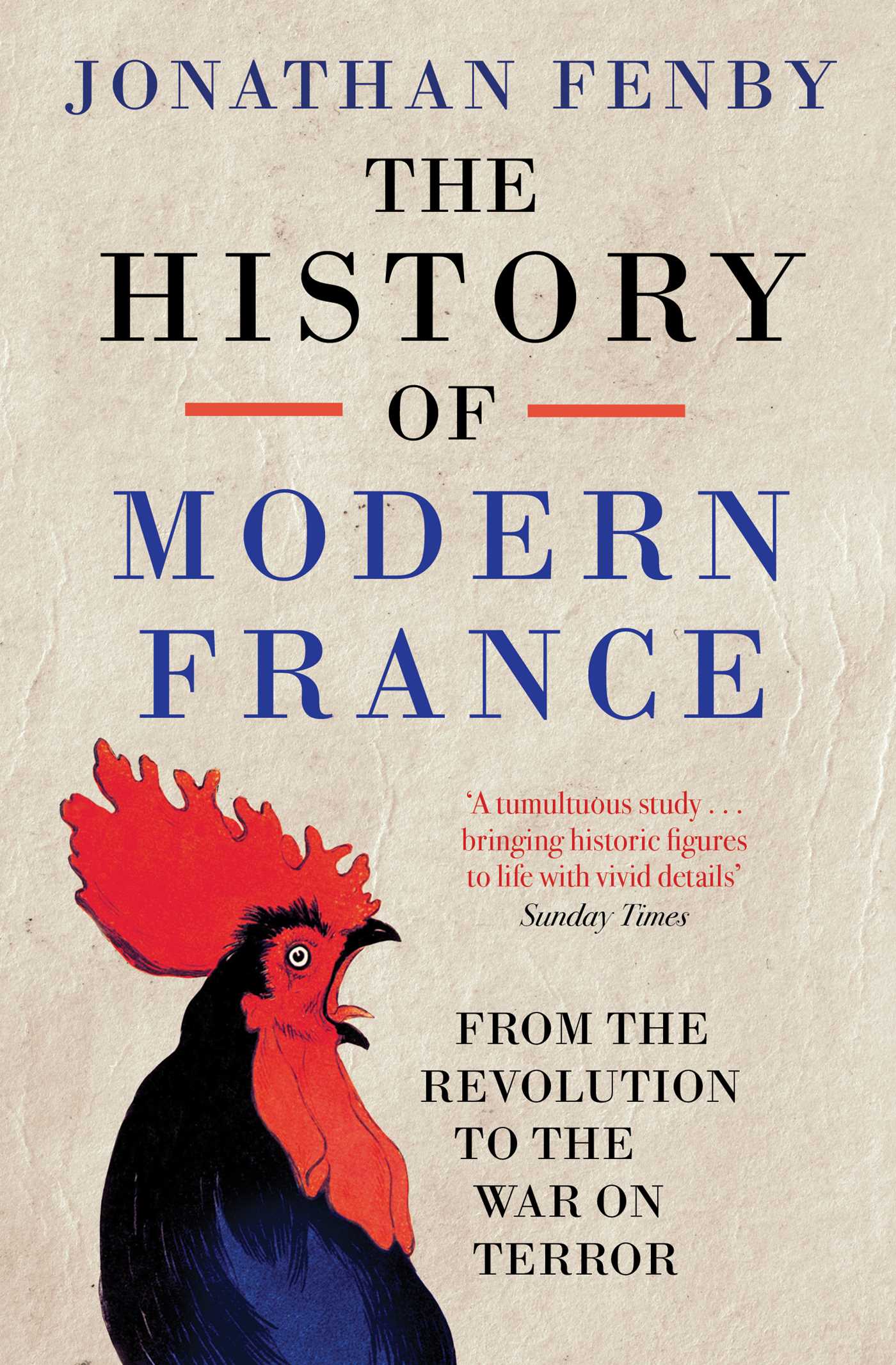 History of Modern France: From the Revolution to the War on Terror