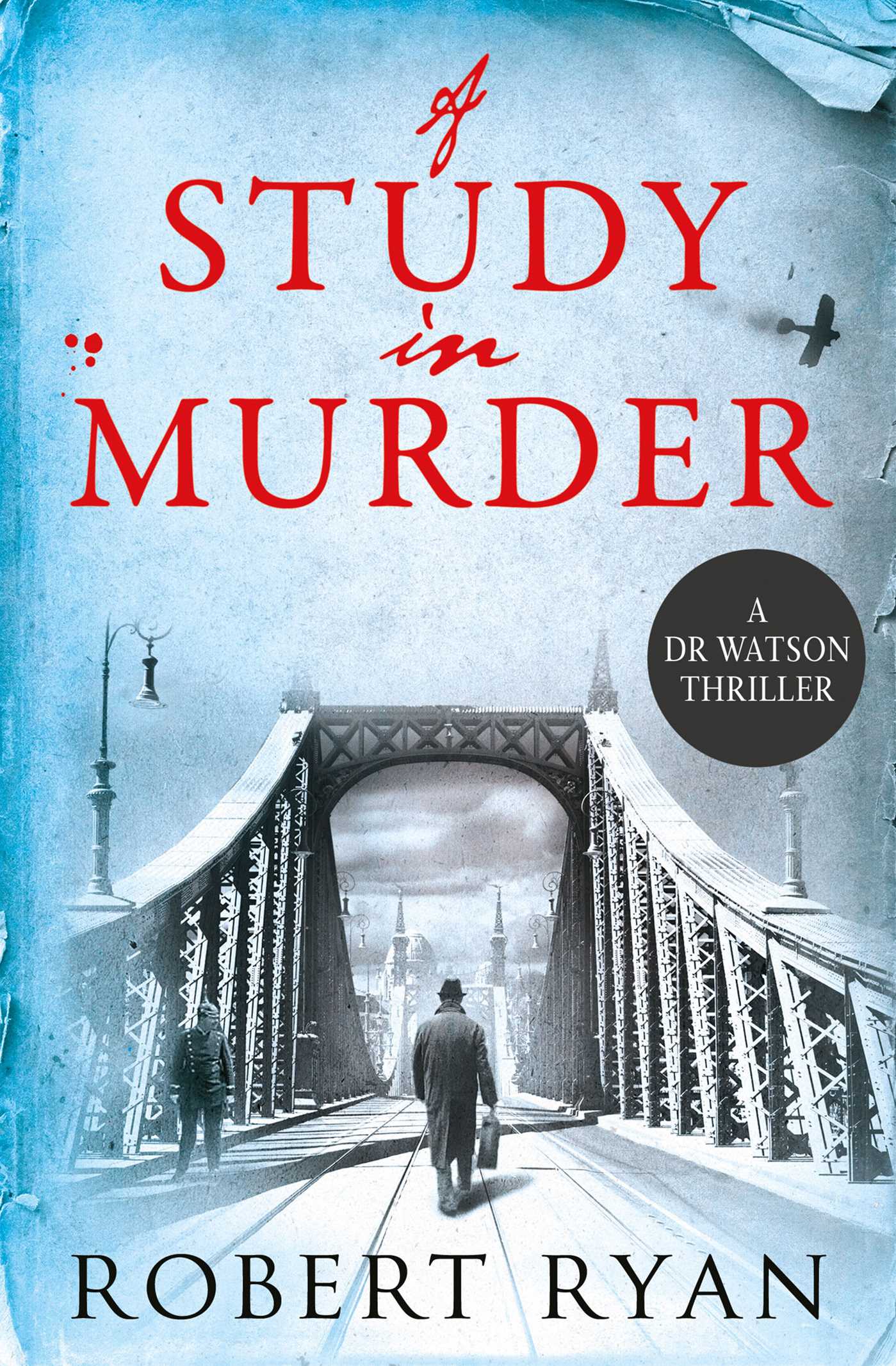 Study in Murder: A Doctor Watson Thriller