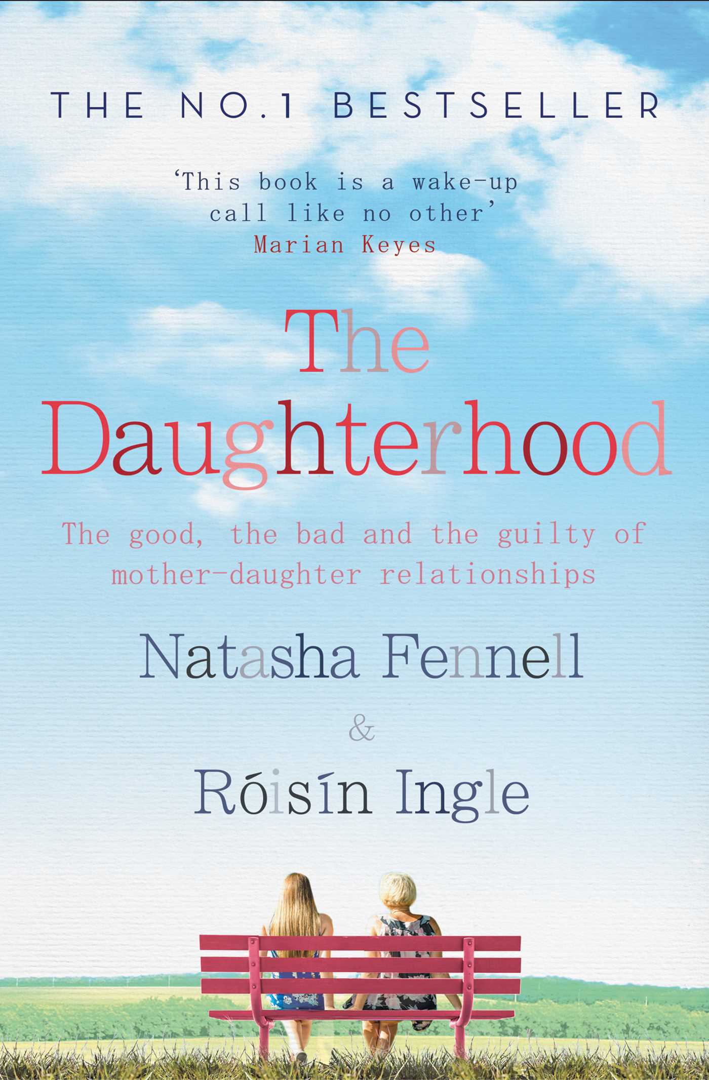 Daughterhood: The good, the bad and the guilty of mother-daughter relationships