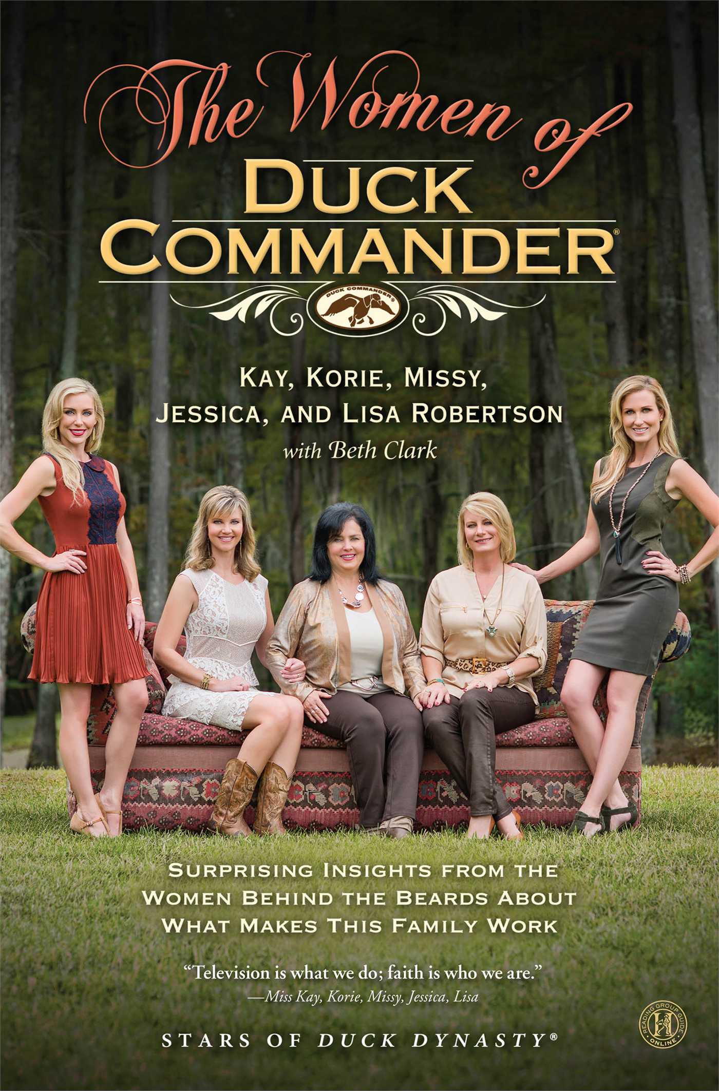 Women of Duck Commander: Surprising Insights from the Women behind the Beards about what Makes this Family Work