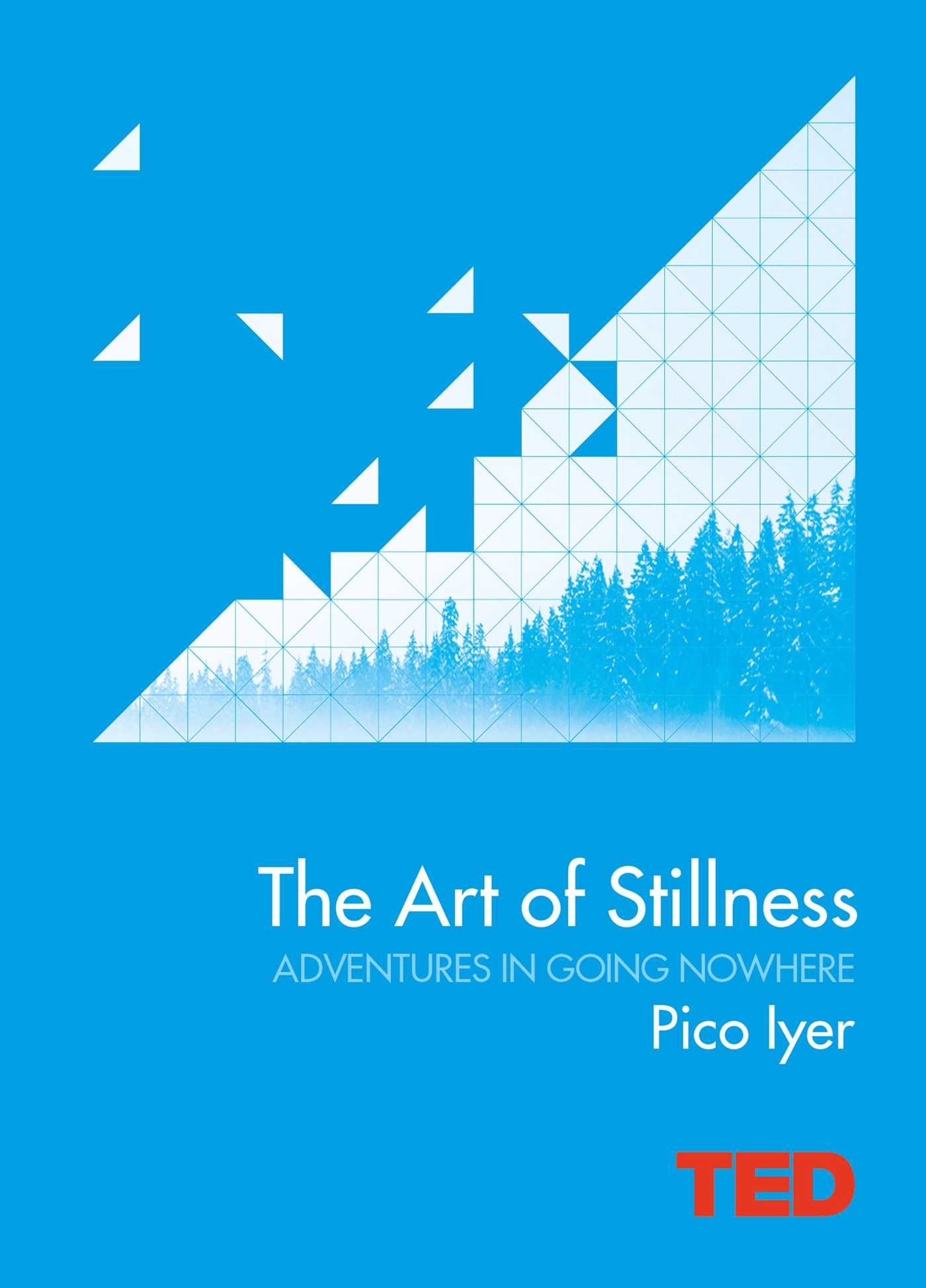 Art of Stillness: Adventures in Going Nowhere