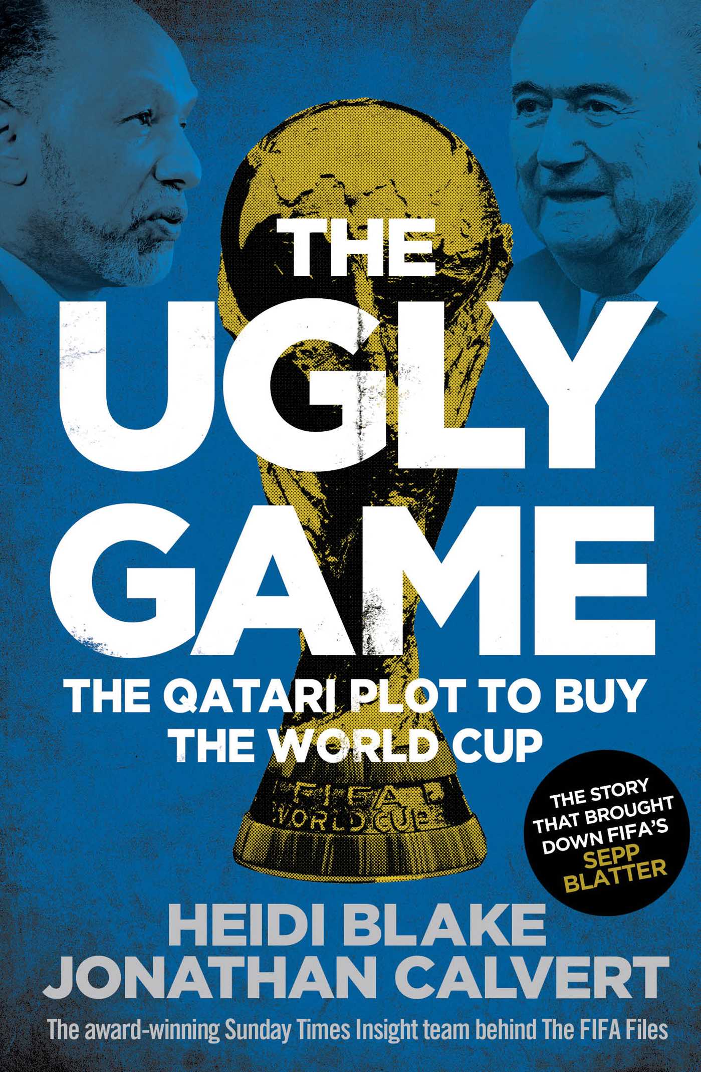 Ugly Game: The Qatari Plot to Buy the World Cup