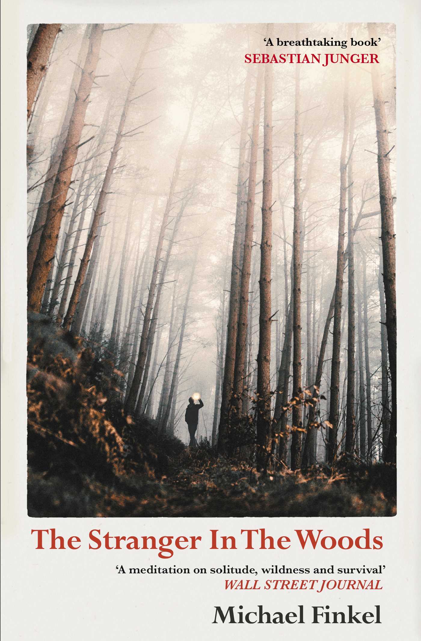 Stranger in the Woods: The extraordinary story of the last true hermit