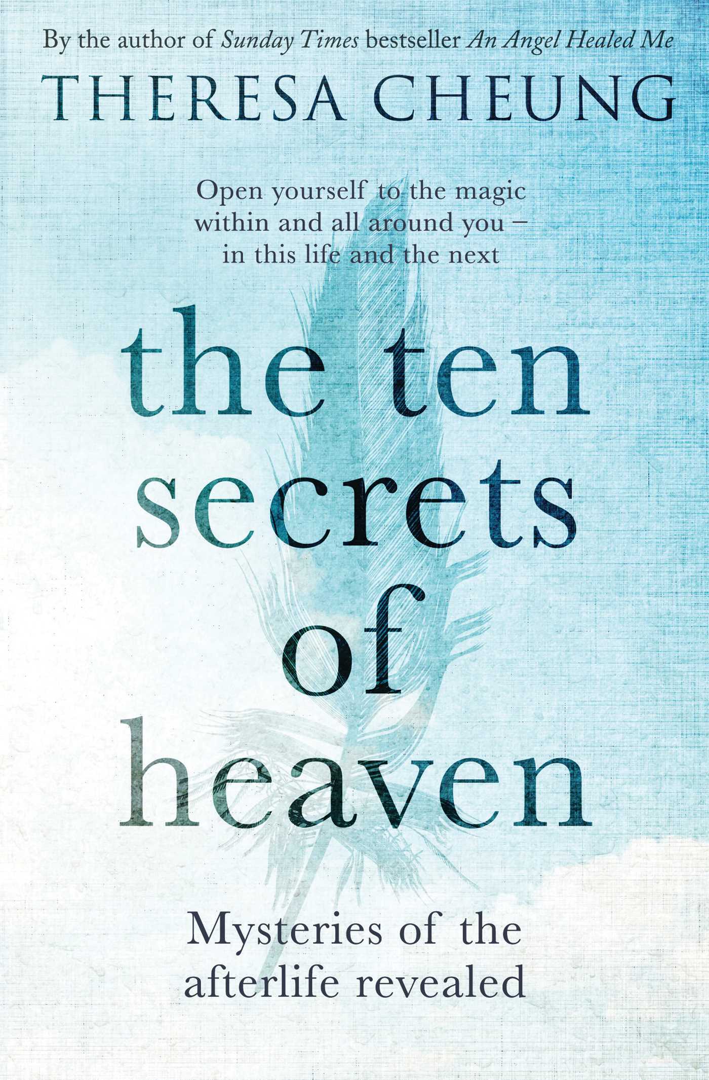 Ten Secrets of Heaven: Mysteries of the afterlife revealed