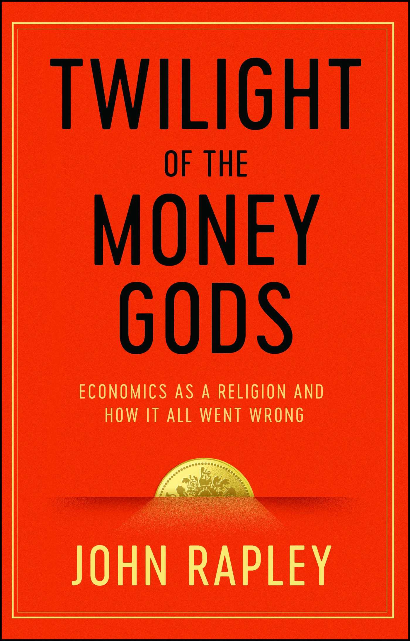 Twilight of the Money Gods