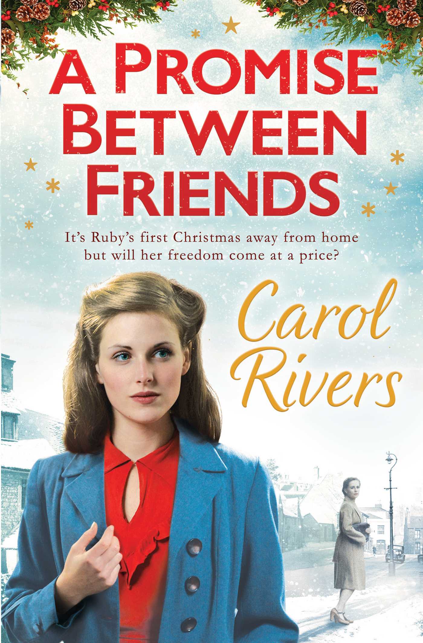 Promise Between Friends: Will she choose love this Christmas? The perfect wartime family saga for winter 2020