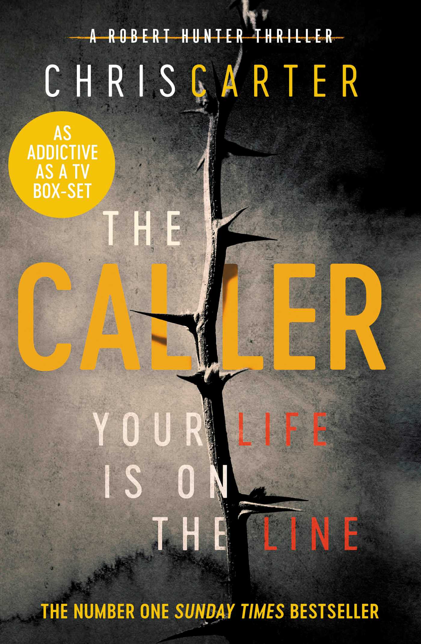 Caller: The #1 Sunday Times Robert Hunter bestseller!