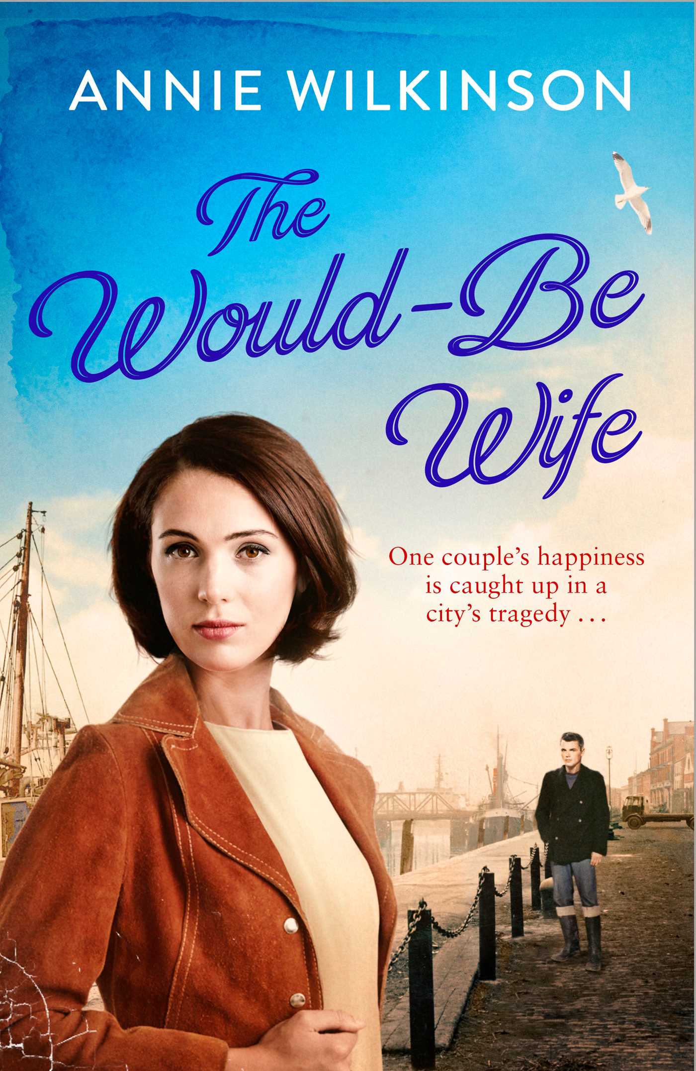 Would-Be Wife: Will she find her way to freedom? A heart-warming saga about love, family and hope