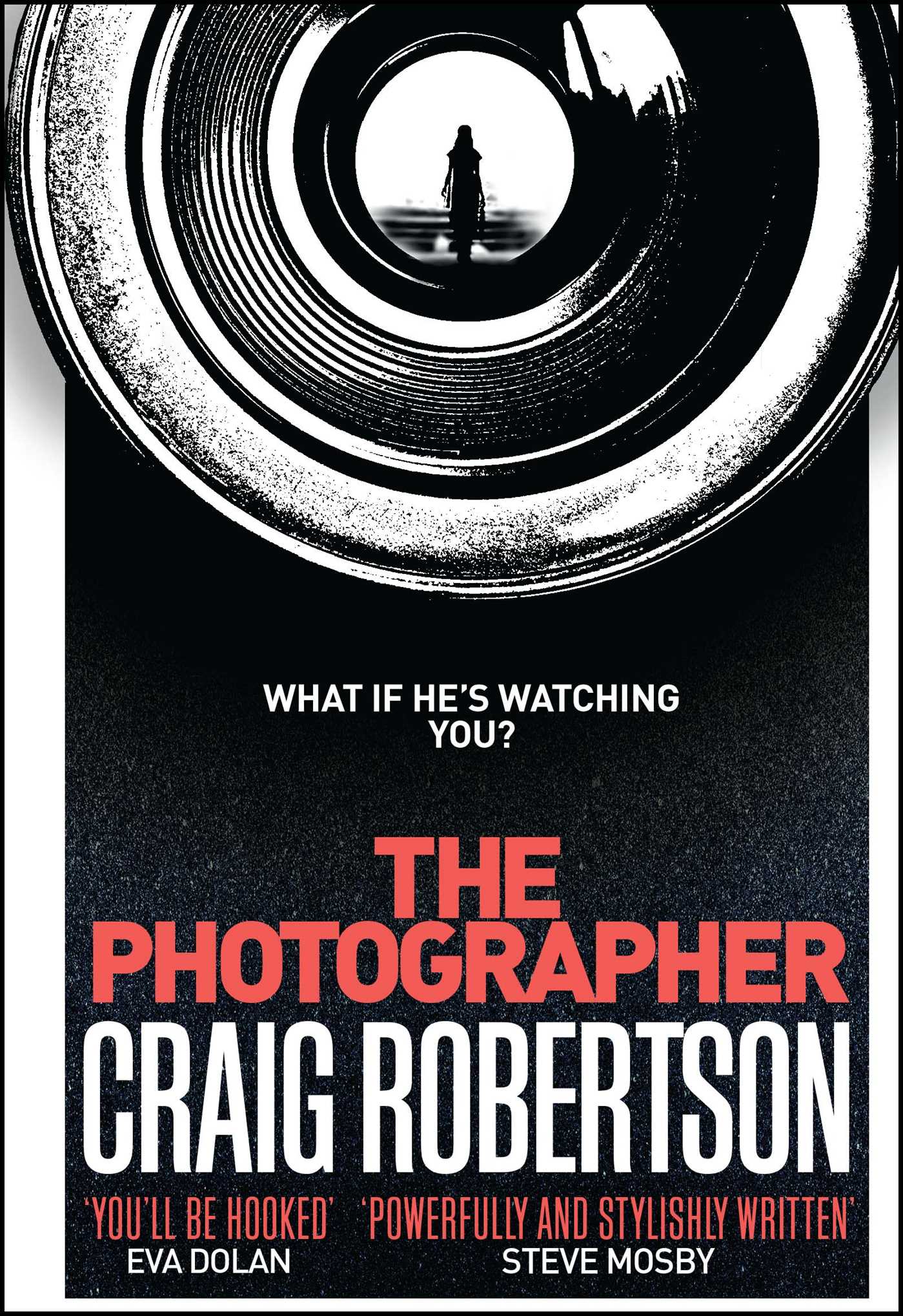 Photographer: 'Brilliantly written' (Steve Cavanagh) The nerve-shredding serial killer thriller from the Sunday Times bestselling author