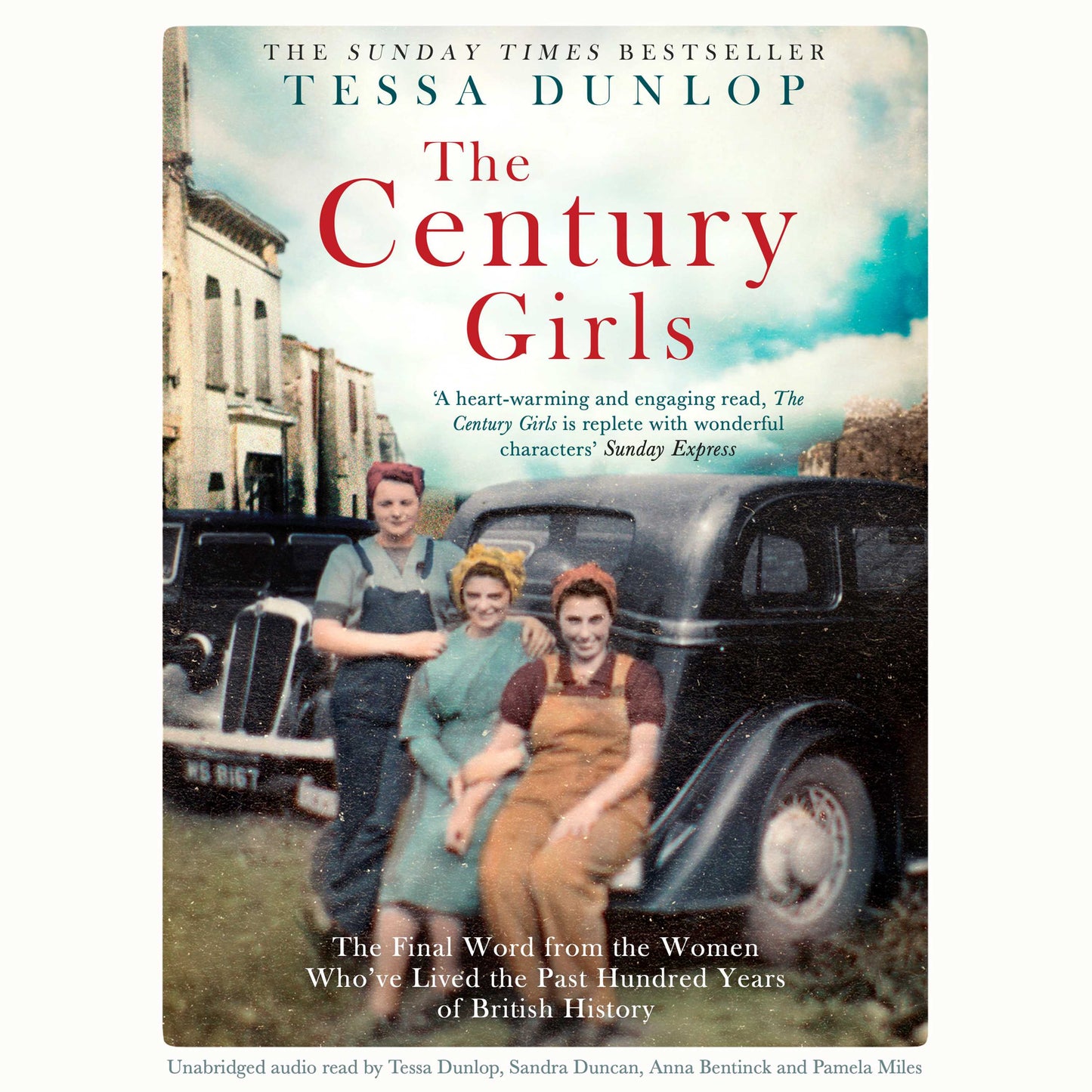 Century Girls: The Final Word from the Women Who've Lived the Past Hundred Years of British History