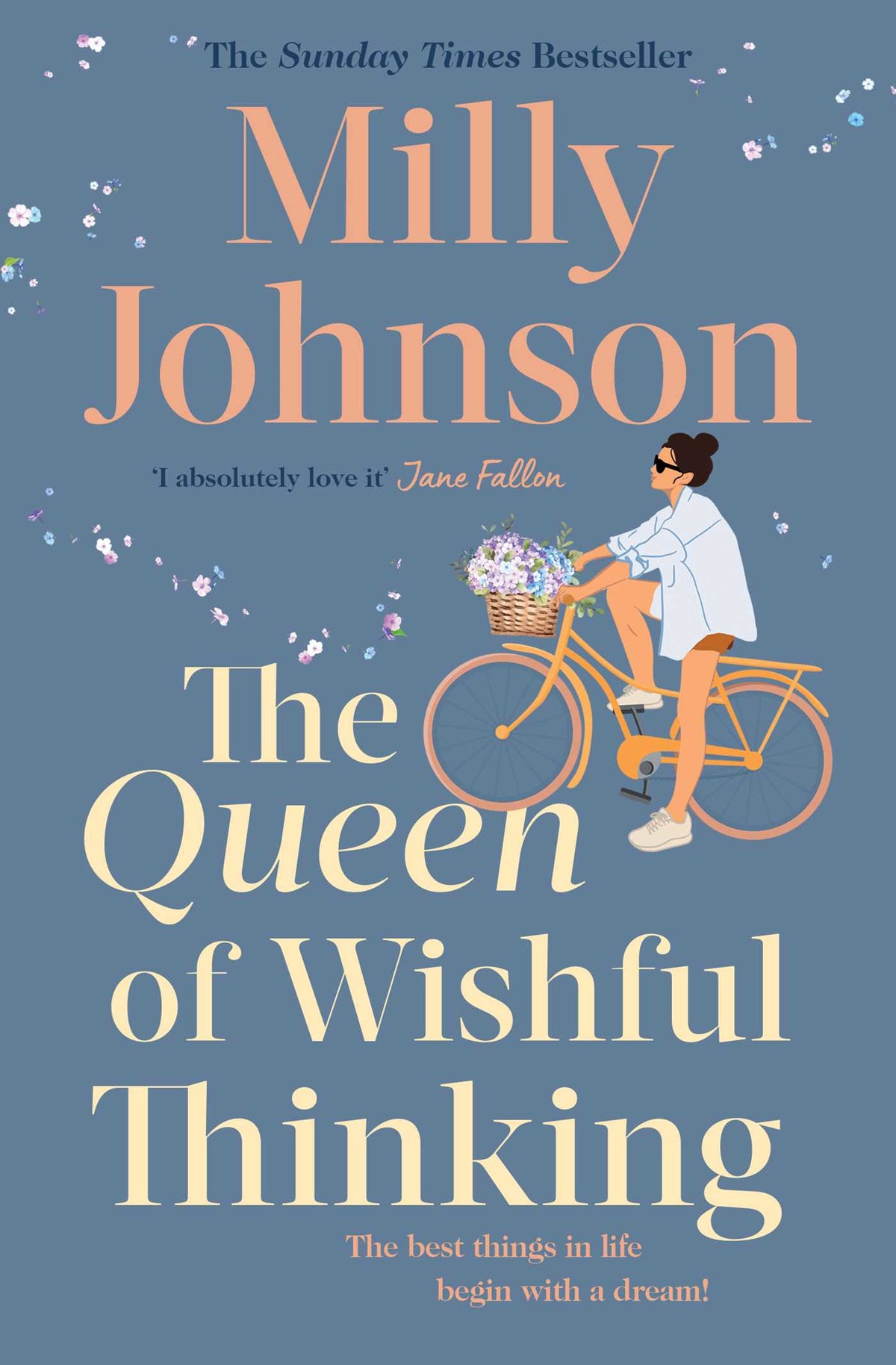 Queen of Wishful Thinking: A gorgeous read full of love, life and laughter from the Sunday Times bestselling author