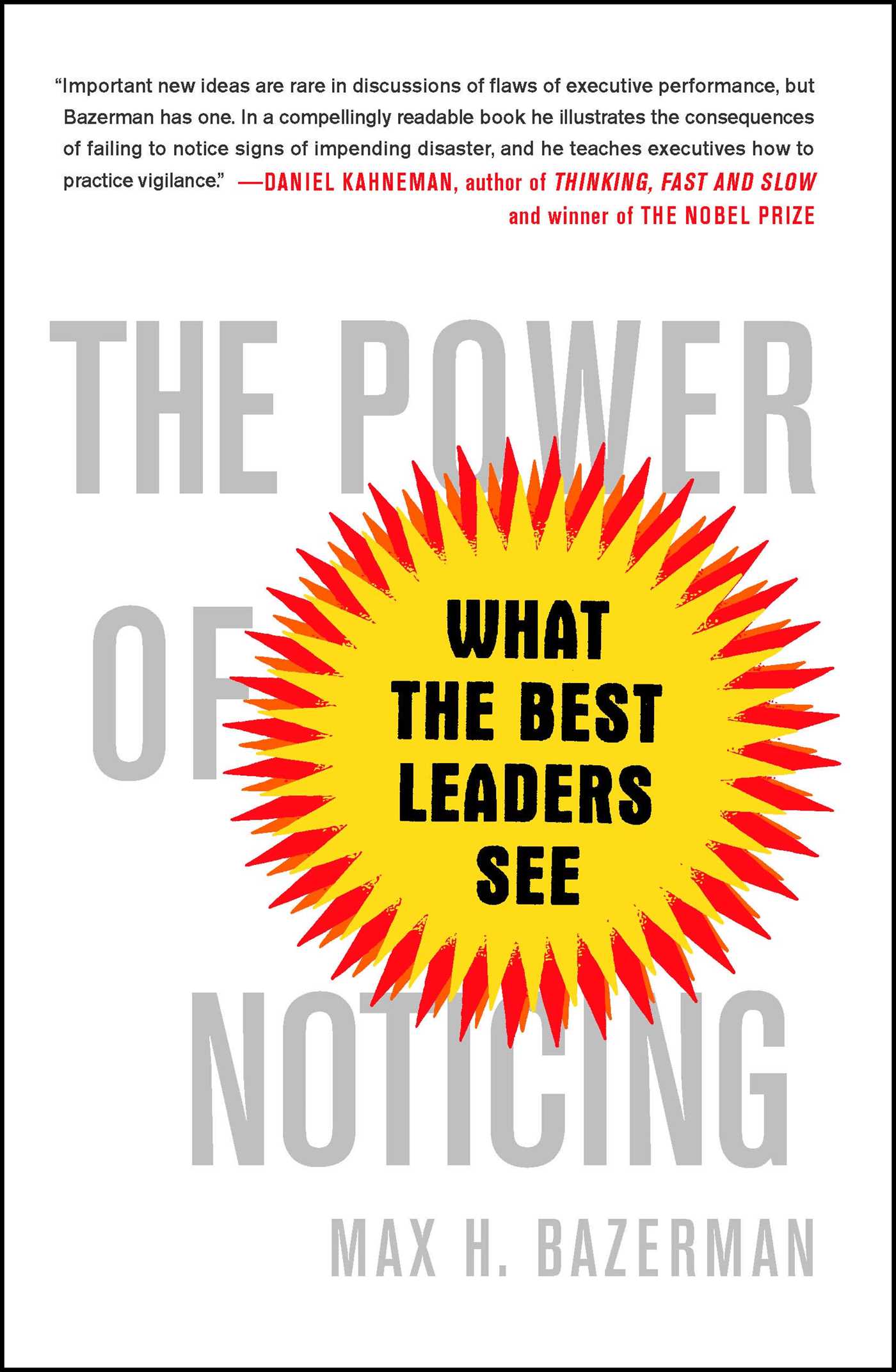 Power of Noticing: What the Best Leaders See