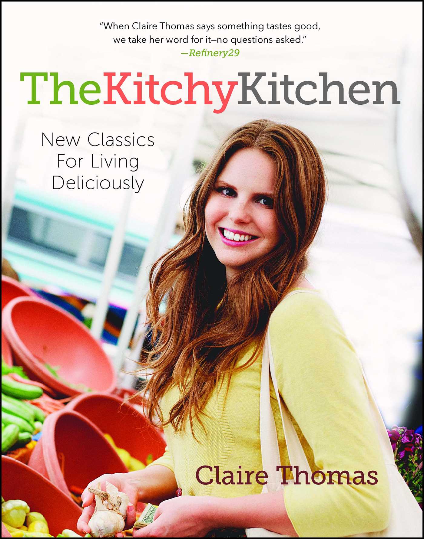 Kitchy Kitchen: New Classics for Living Deliciously