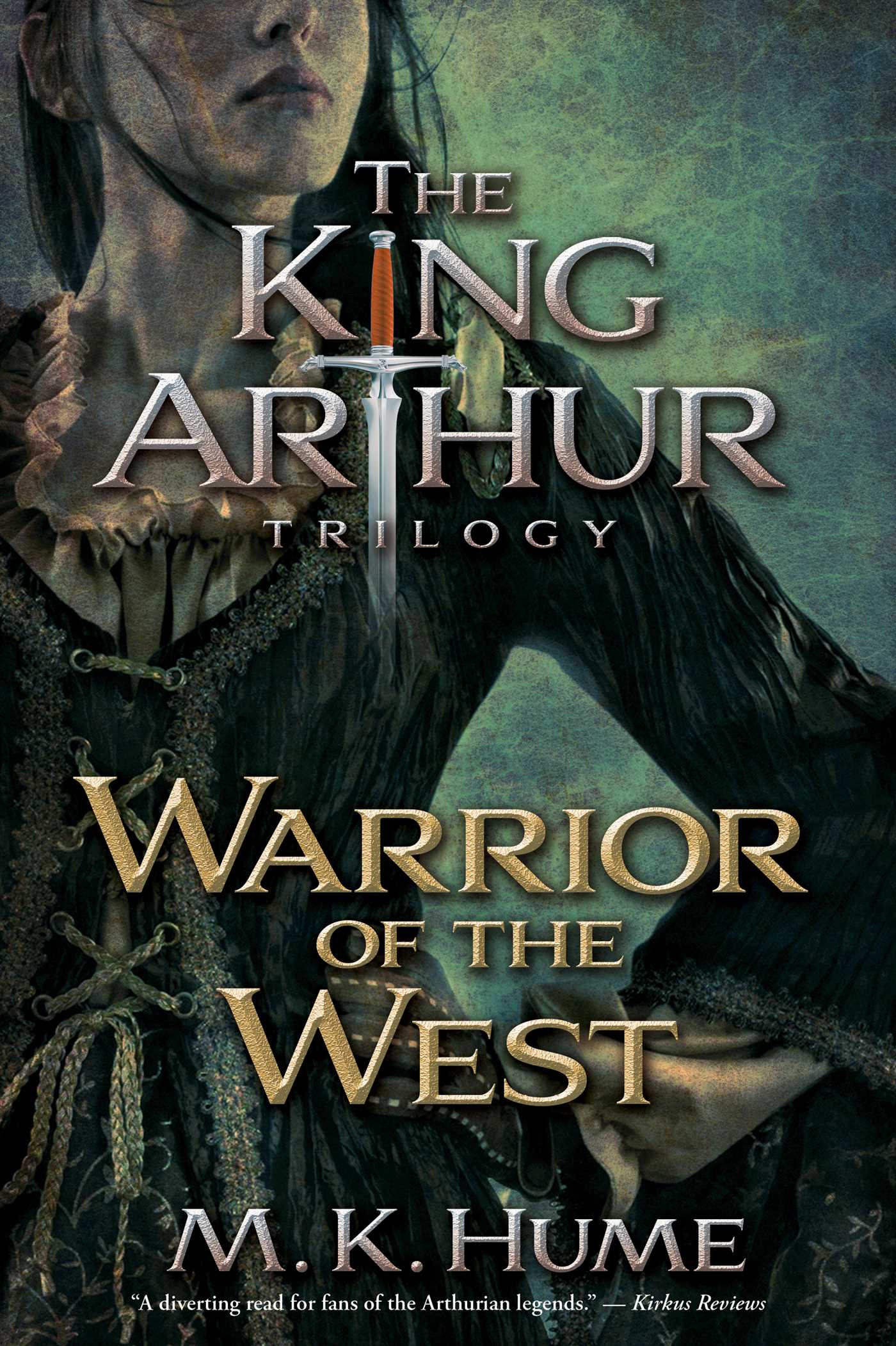 King Arthur Trilogy Book Two: Warrior of the West