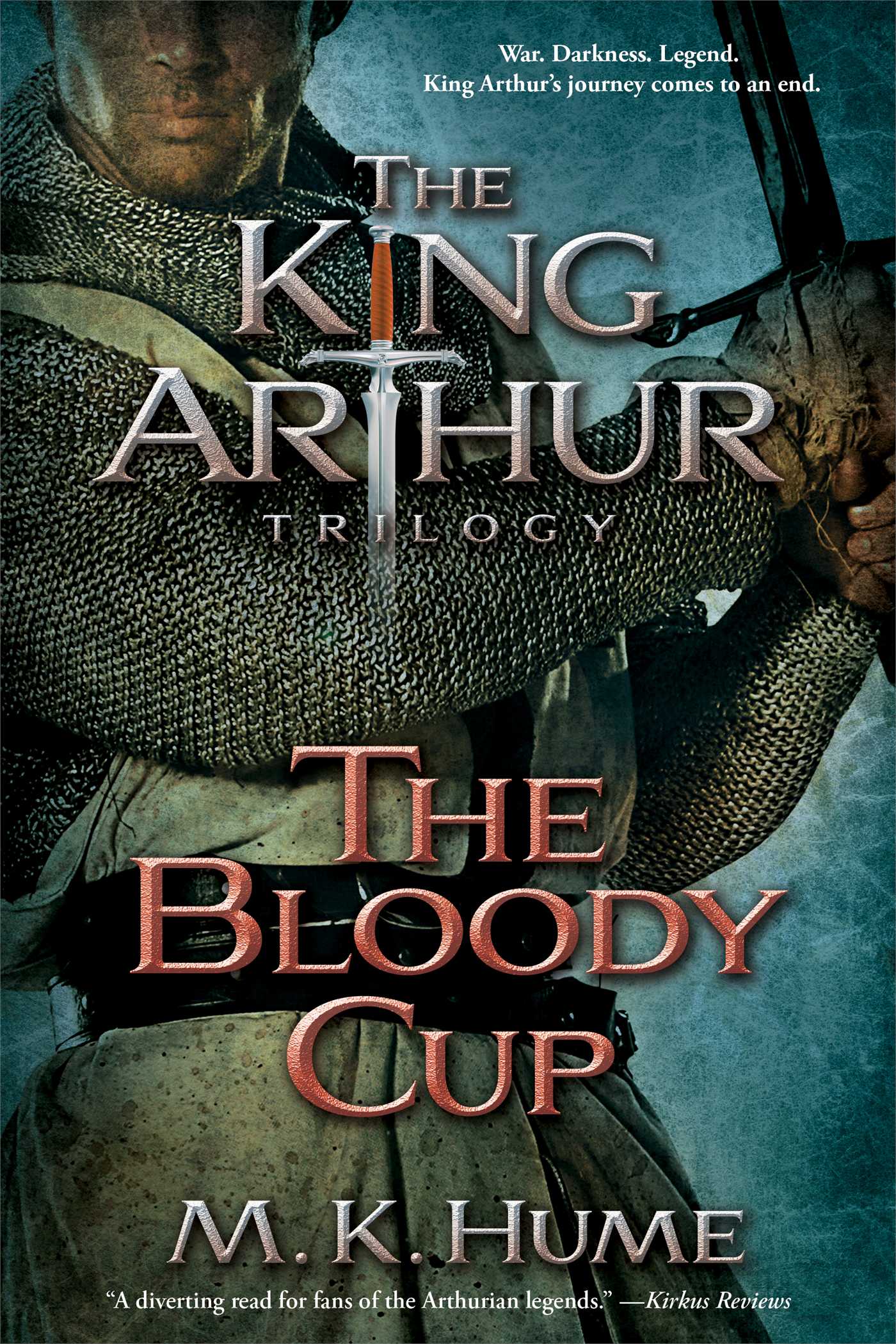 King Arthur Trilogy Book Three: The Bloody Cup