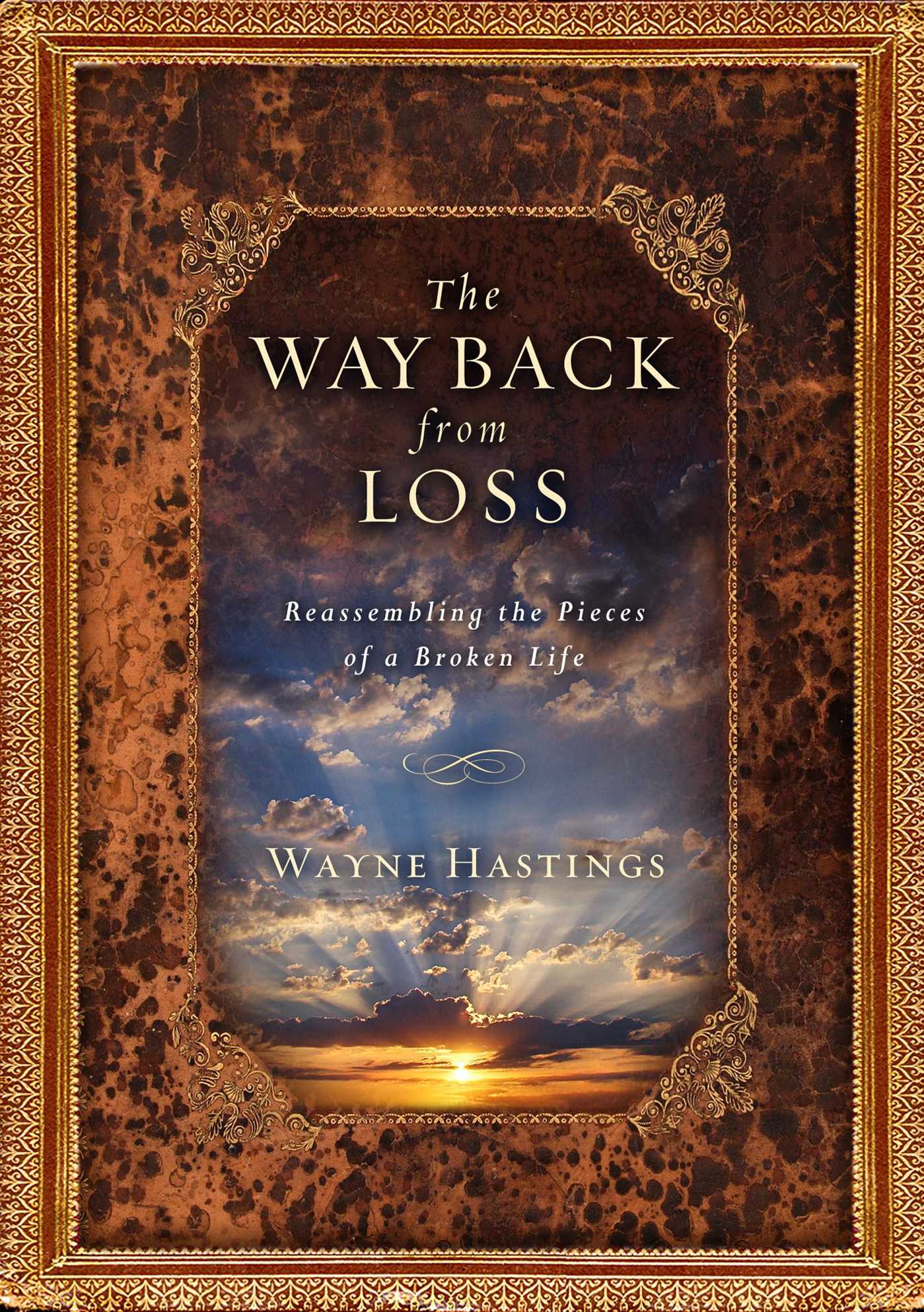 Way Back from Loss: Reassembling the Pieces of a Broken Life