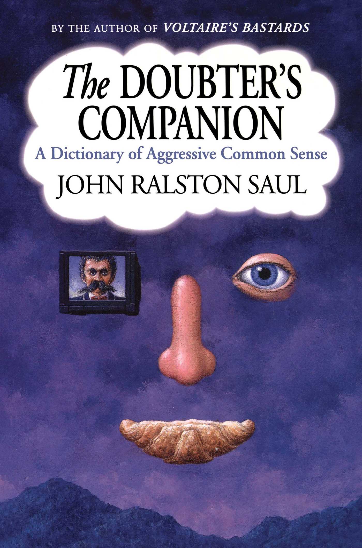 Doubter's Companion: A Dictionary of Aggressive Common Sense